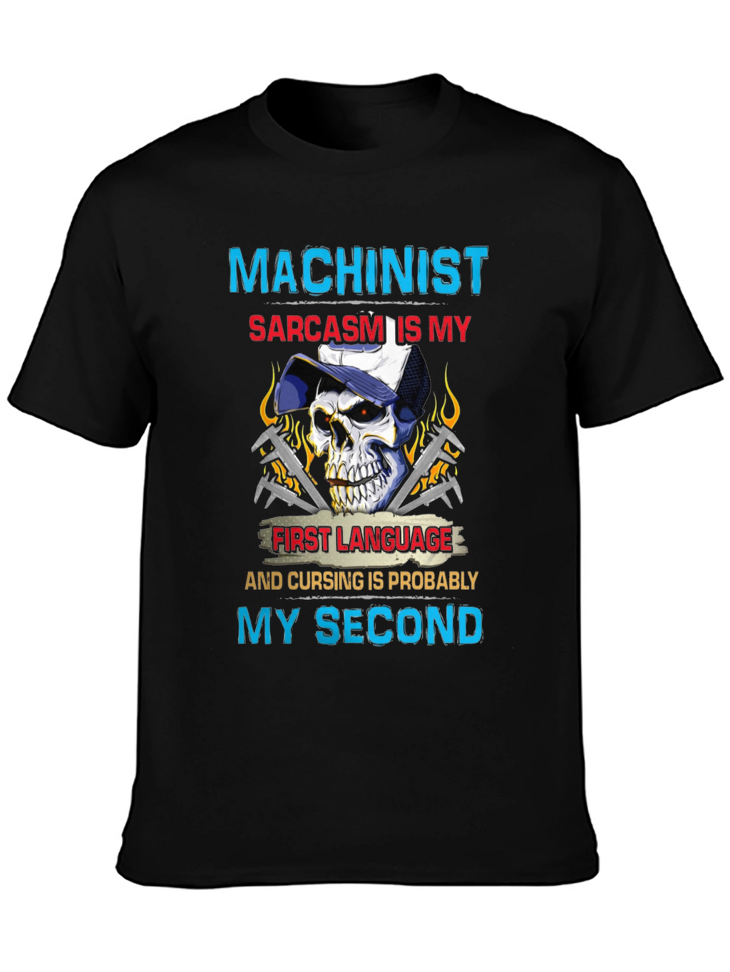 Machinist Sarcasm T-Shirt - Funny Skull Graphic Tee