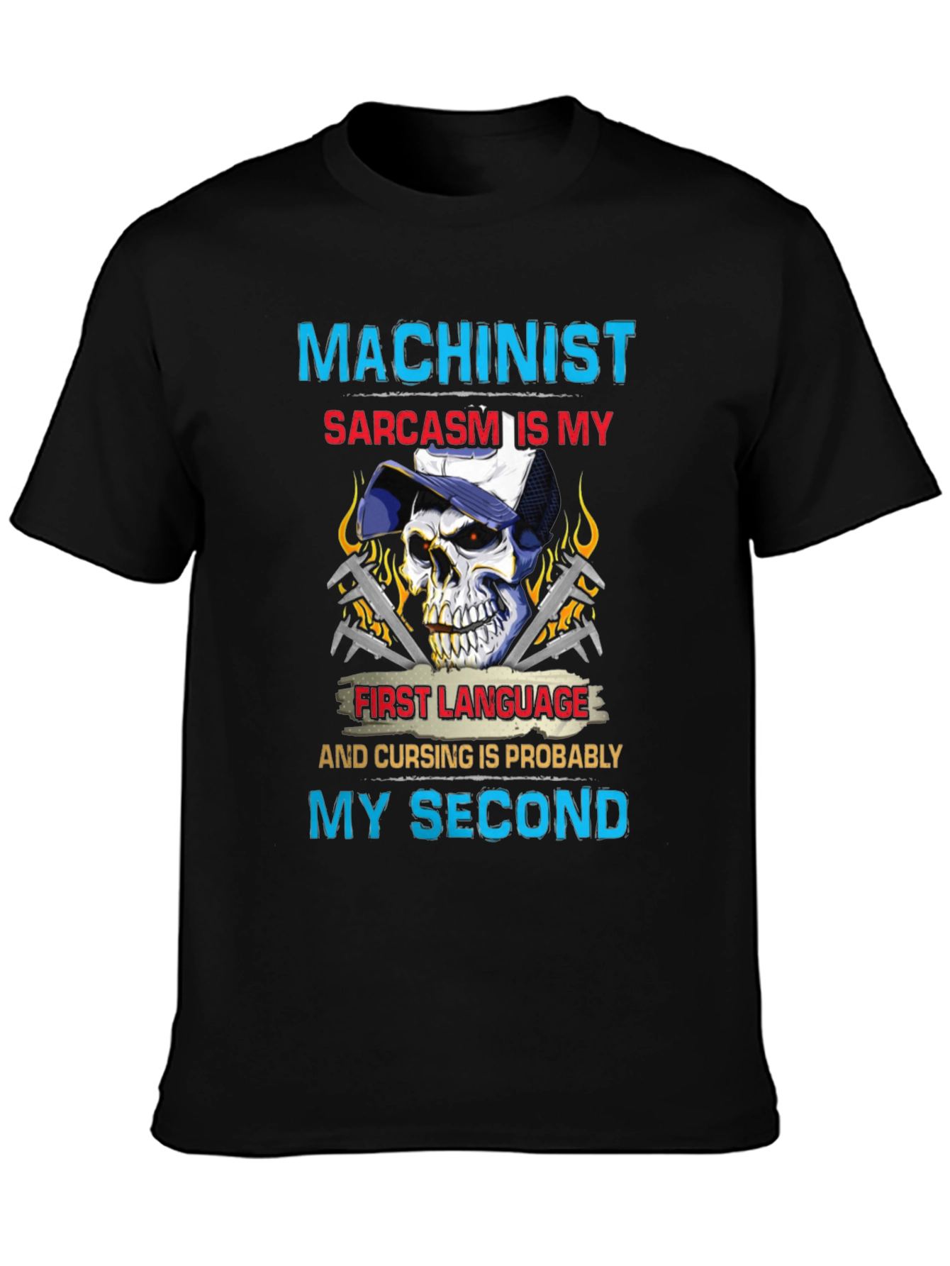 Machinist Sarcasm T-Shirt - Funny Skull Graphic Tee
