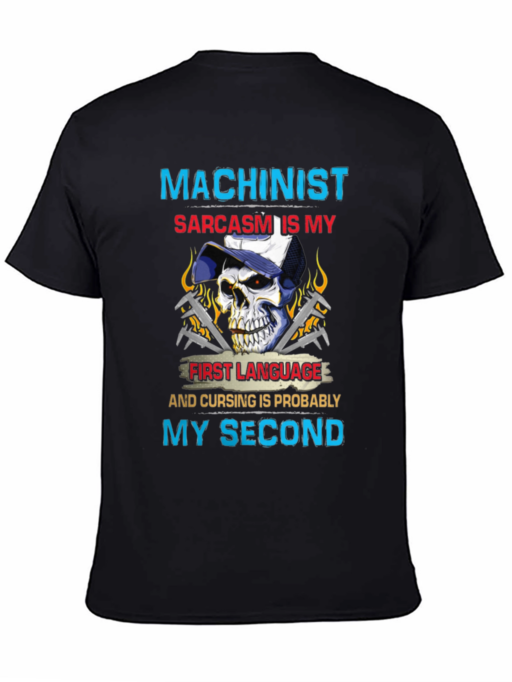 Machinist Sarcasm T-Shirt - Funny Skull Graphic Tee