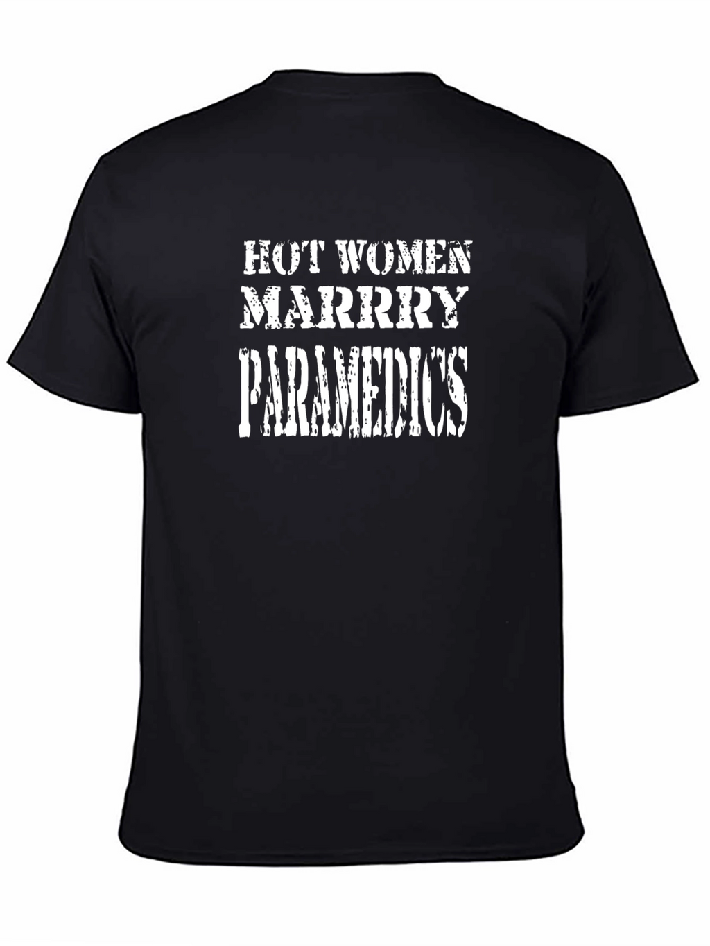 Funny Paramedic T-Shirt - Hot Women Marry Paramedics