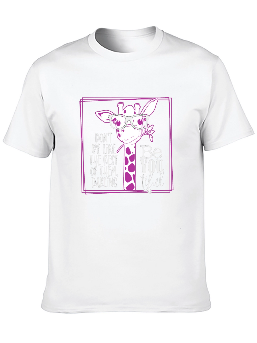 Be You Tiful Giraffe T-Shirt