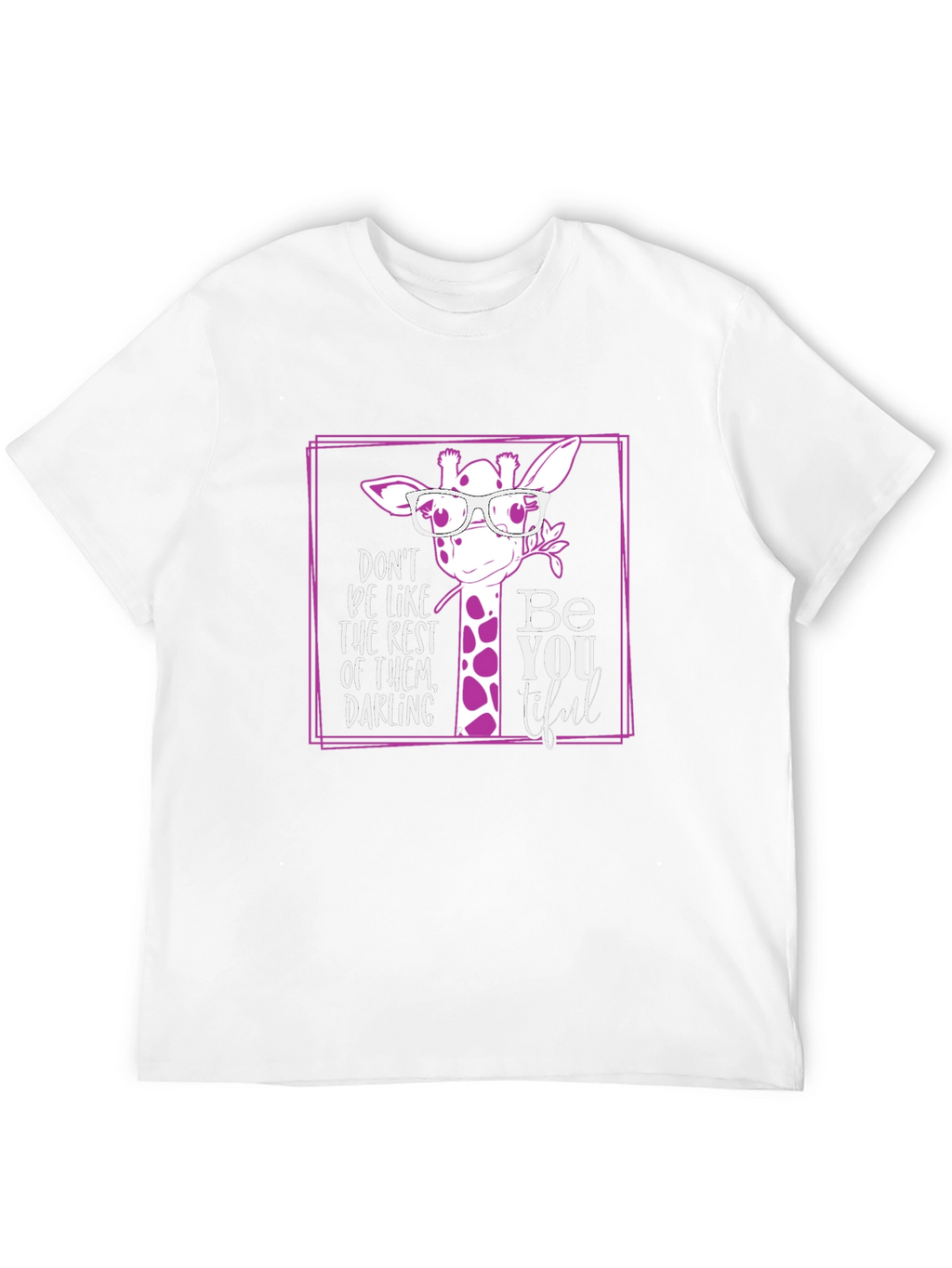 Be You Tiful Giraffe T-Shirt