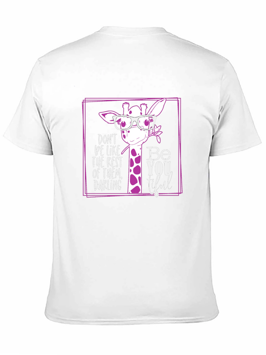 Be You Tiful Giraffe T-Shirt