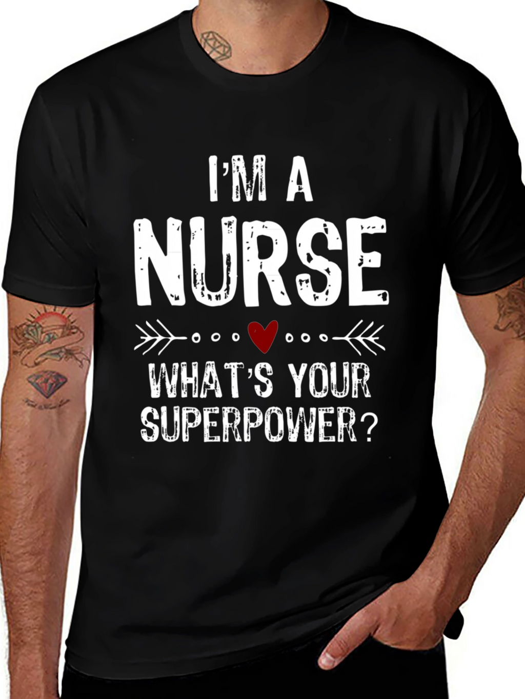 Im a Nurse Whats Your Superpower? T-Shirt