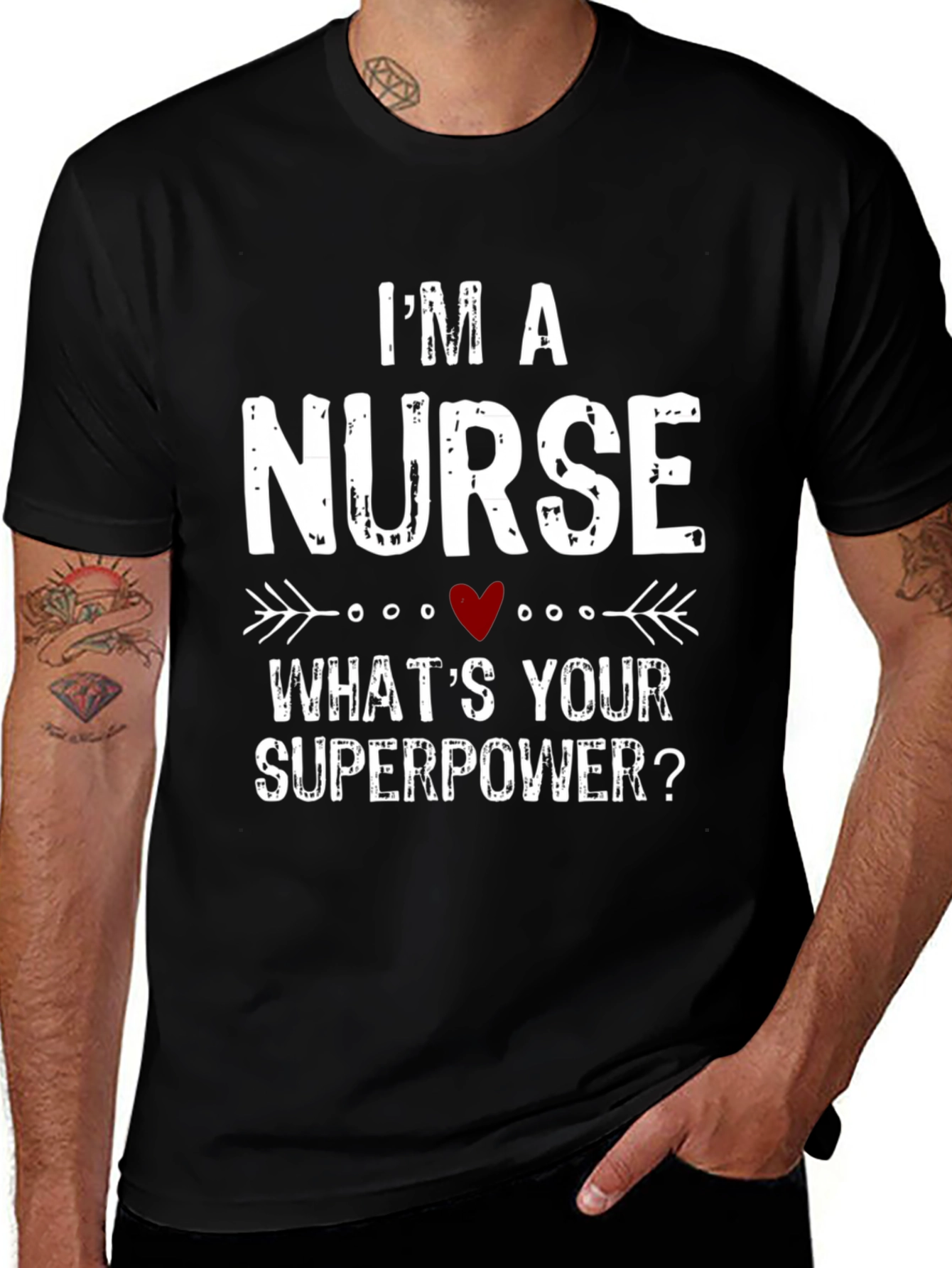 Im a Nurse Whats Your Superpower? T-Shirt