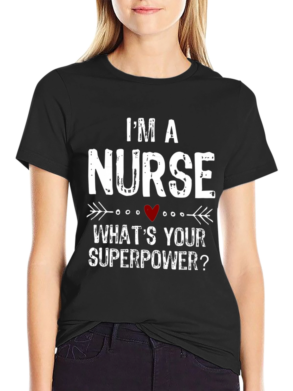 Im a Nurse Whats Your Superpower? T-Shirt