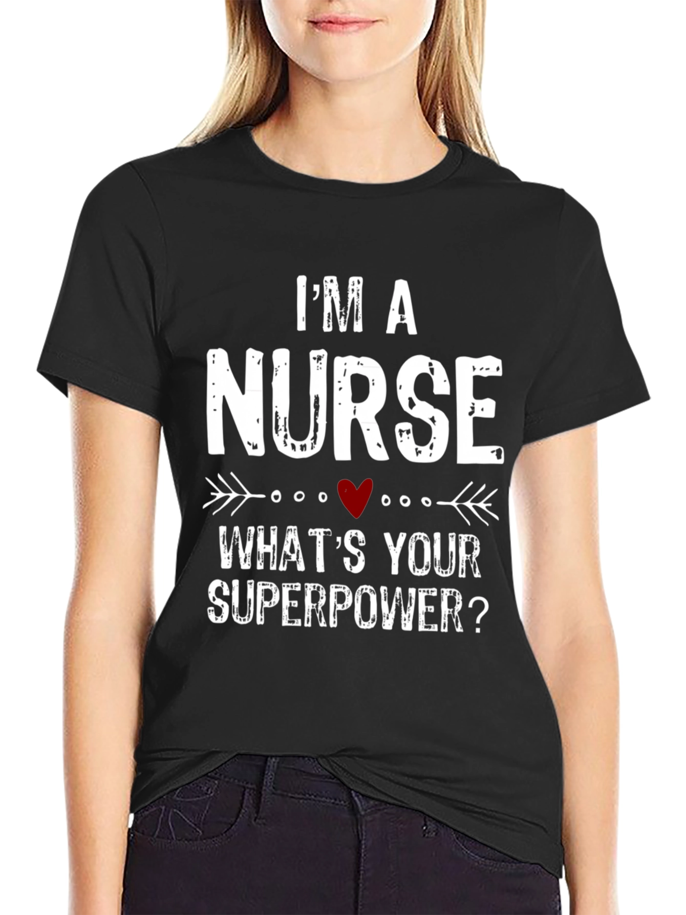 Im a Nurse Whats Your Superpower? T-Shirt