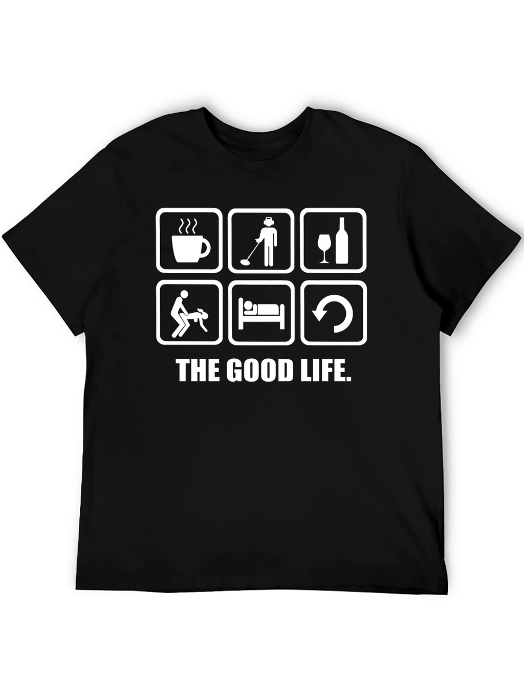 The Good Life T-Shirt