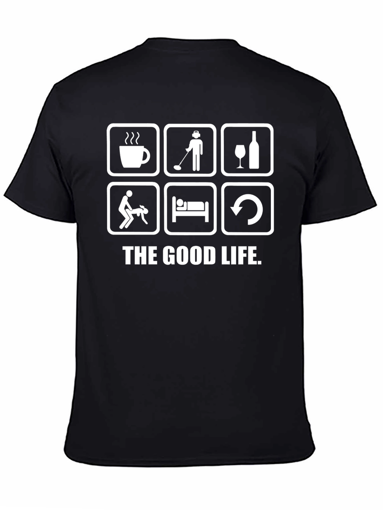 The Good Life T-Shirt