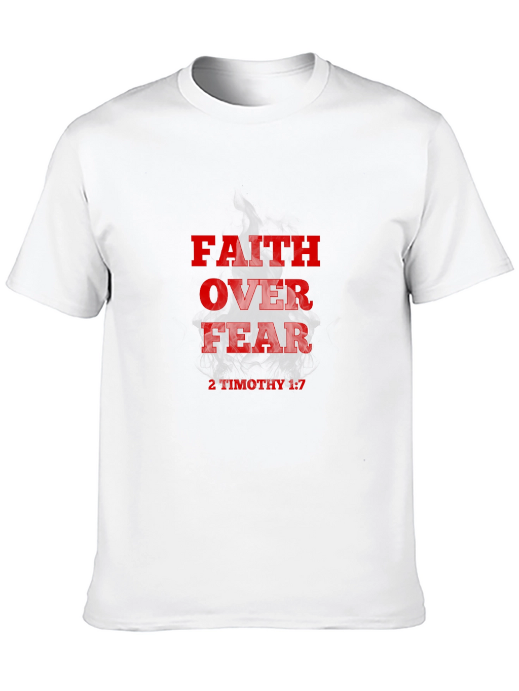 Faith Over Fear T-Shirt - Religious Christian Apparel
