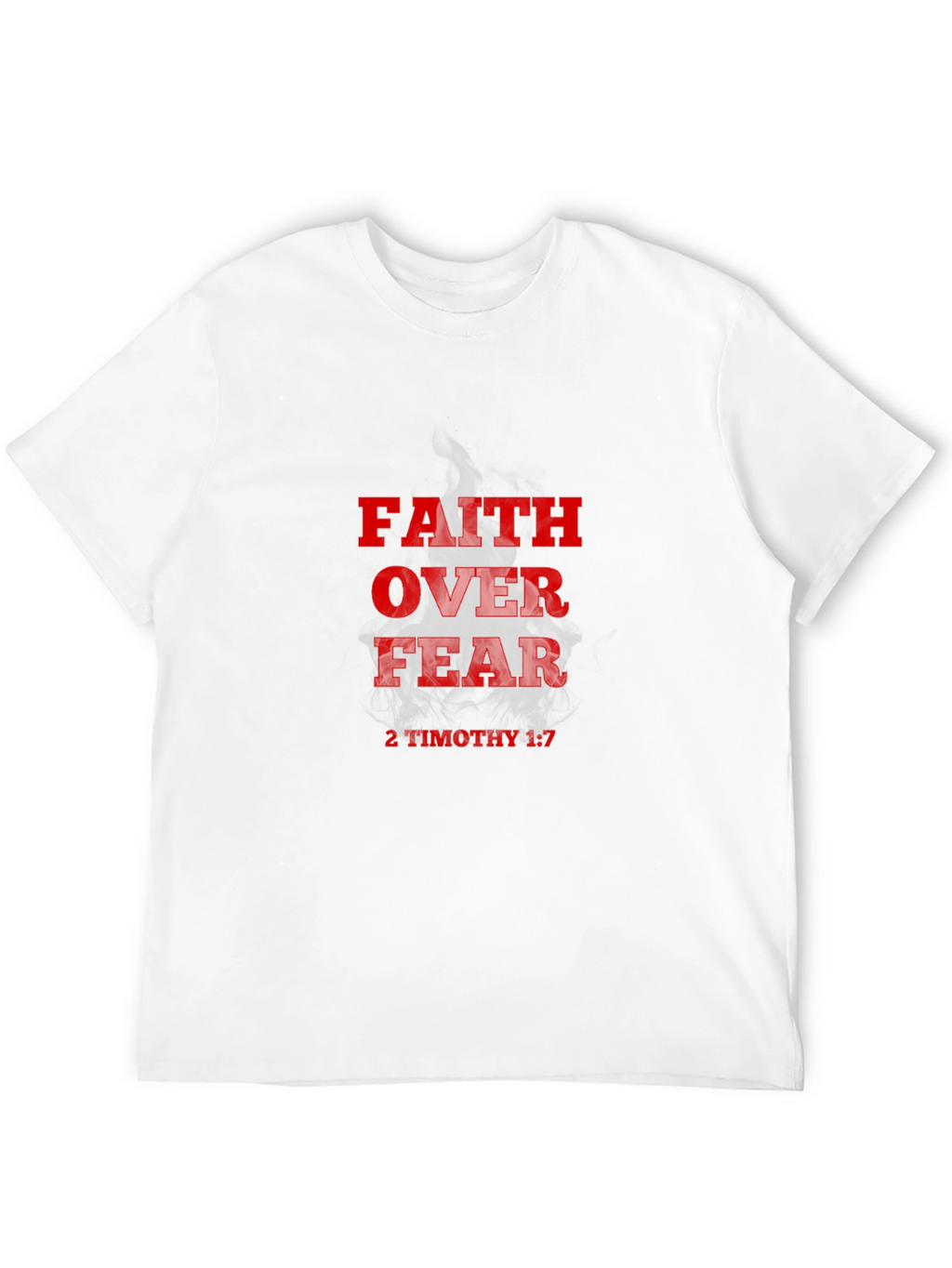 Faith Over Fear T-Shirt - Religious Christian Apparel