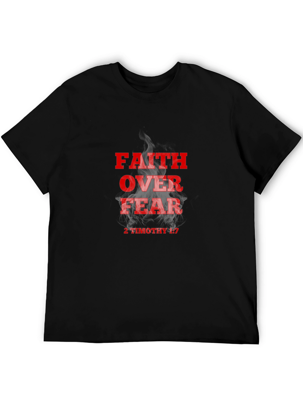 Faith Over Fear T-Shirt - Religious Christian Apparel