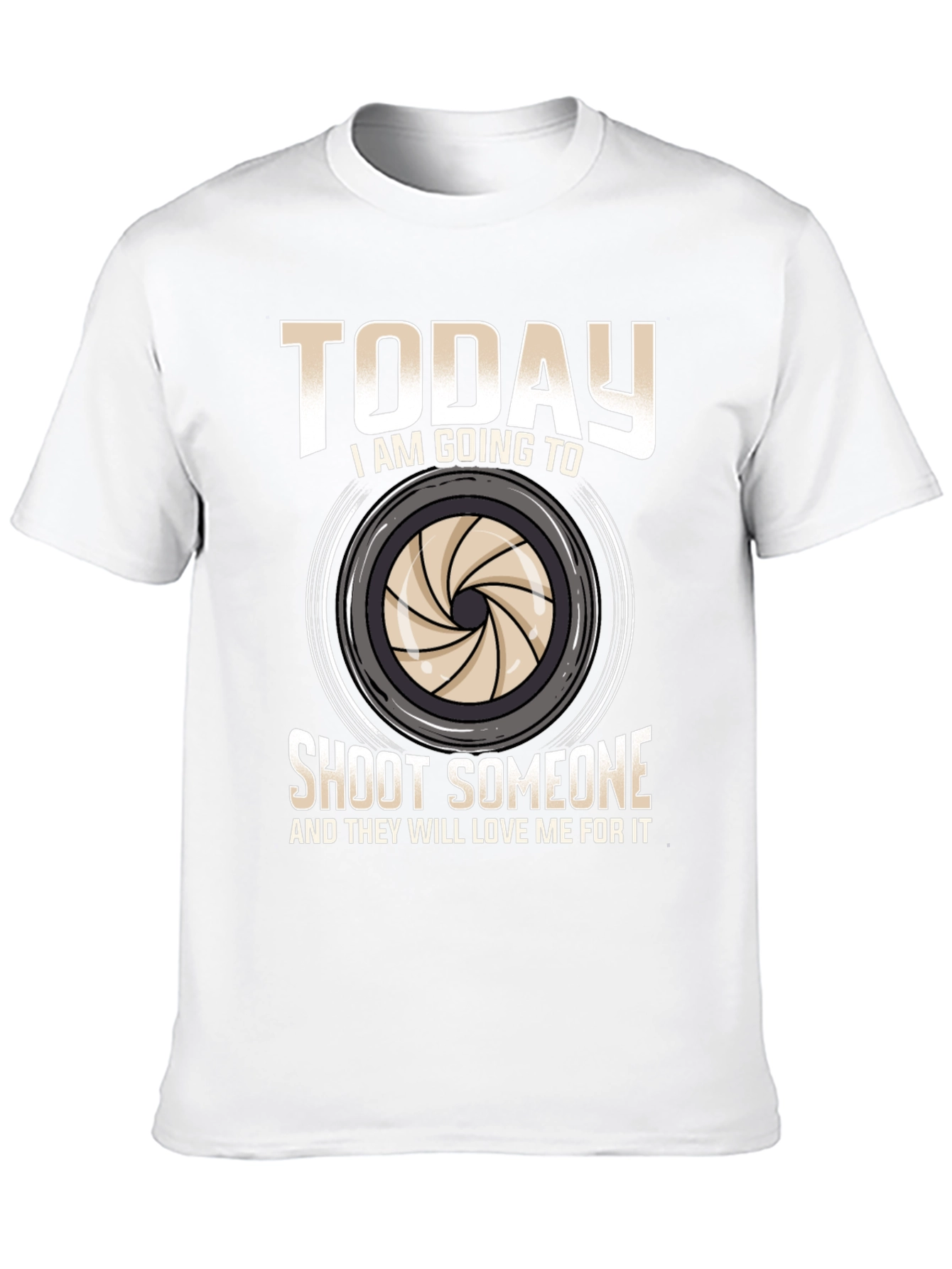 Funny Photography T-Shirt - Shoot Someone Today