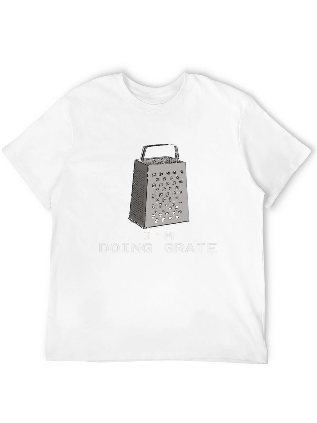 Im Doing Grate Funny Cheese Grater Black T-Shirt