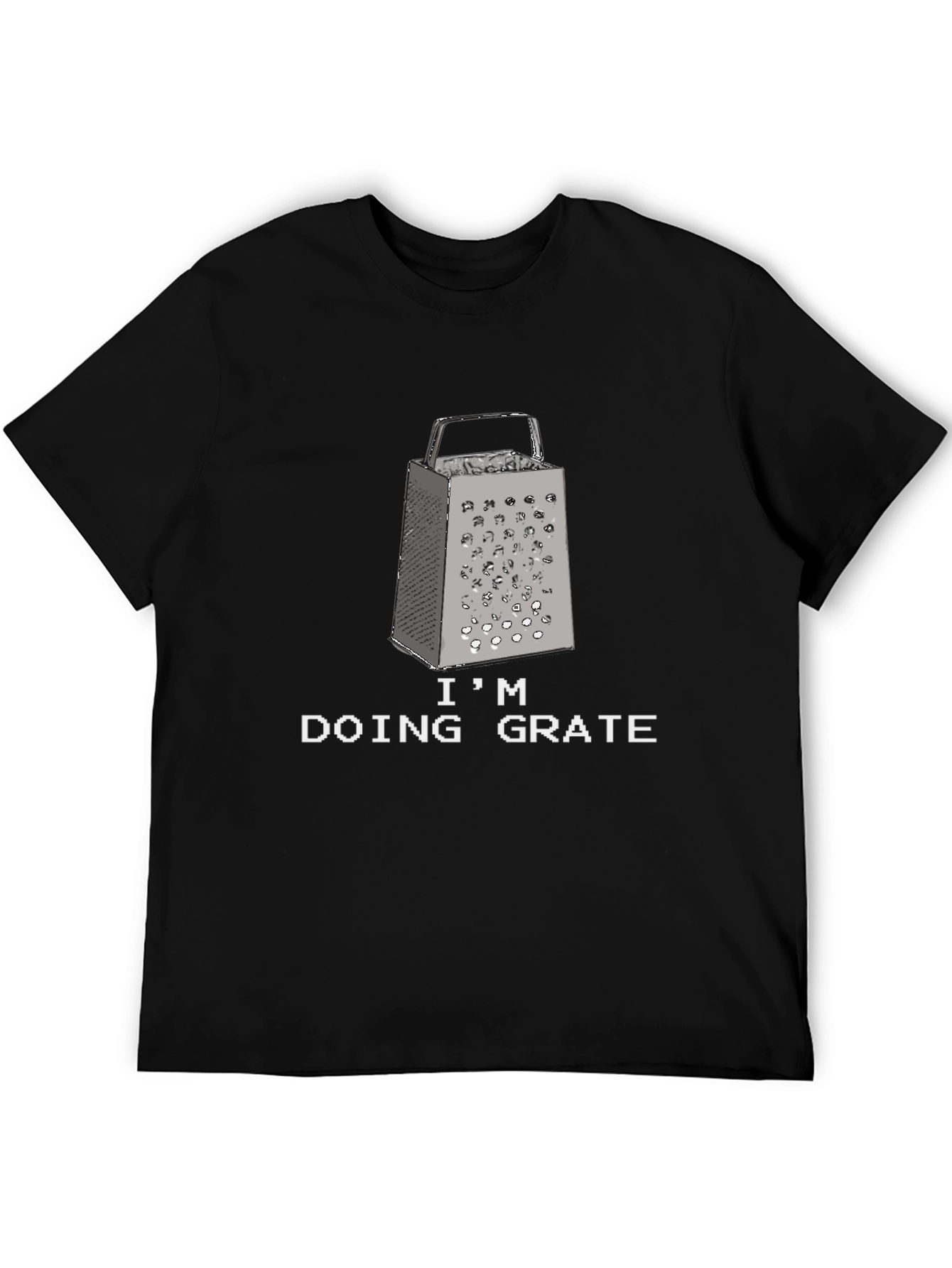Im Doing Grate Funny Cheese Grater Black T-Shirt