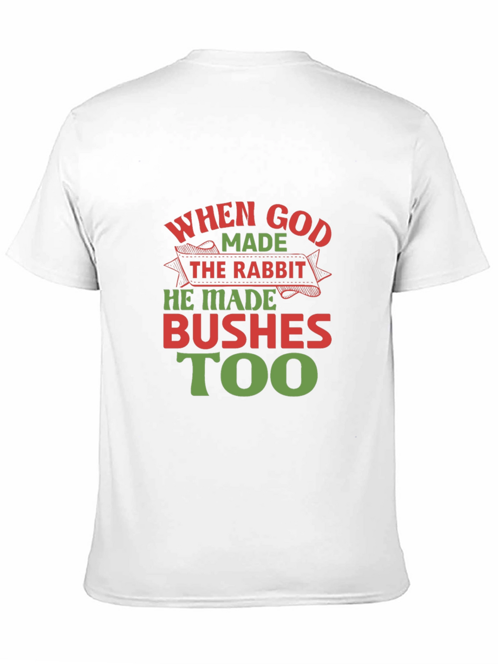 When God Made the Rabbit T-Shirt