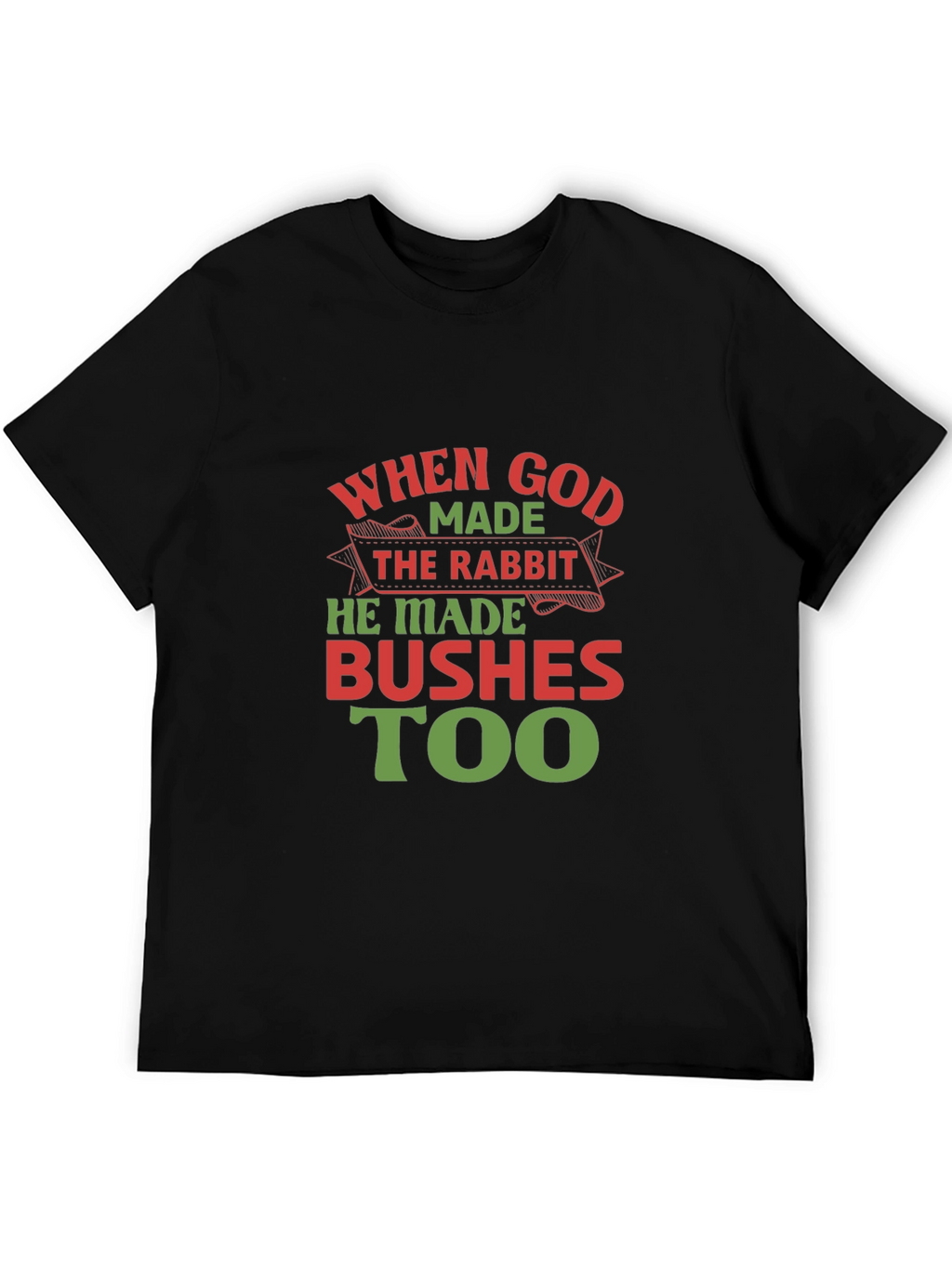 When God Made the Rabbit T-Shirt