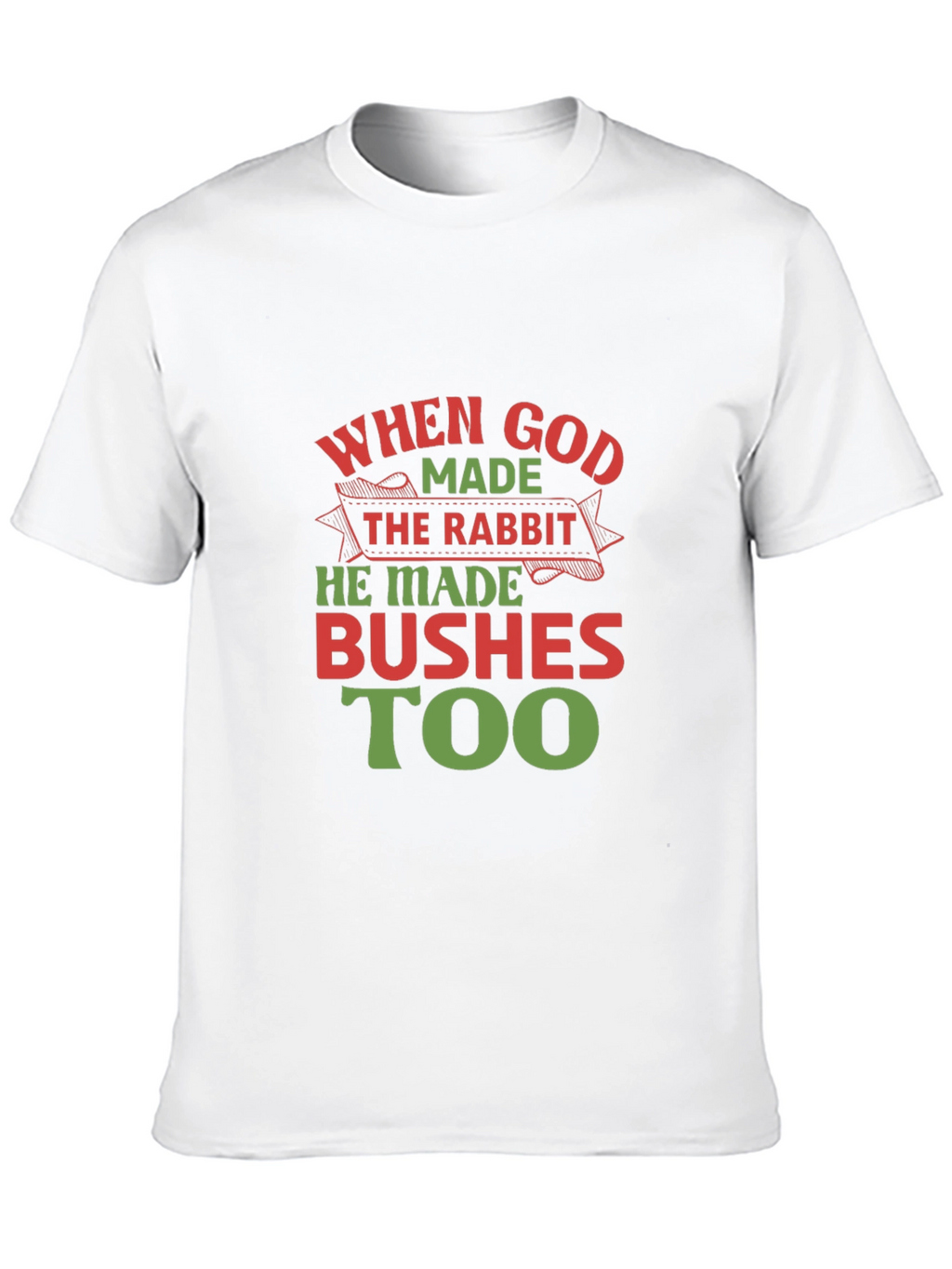 When God Made the Rabbit T-Shirt