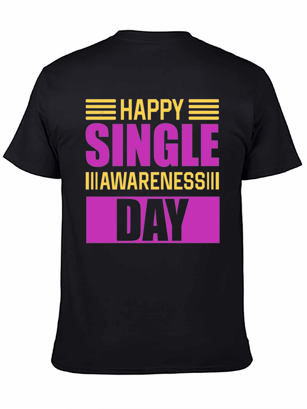 Happy Single Awareness Day T-Shirt