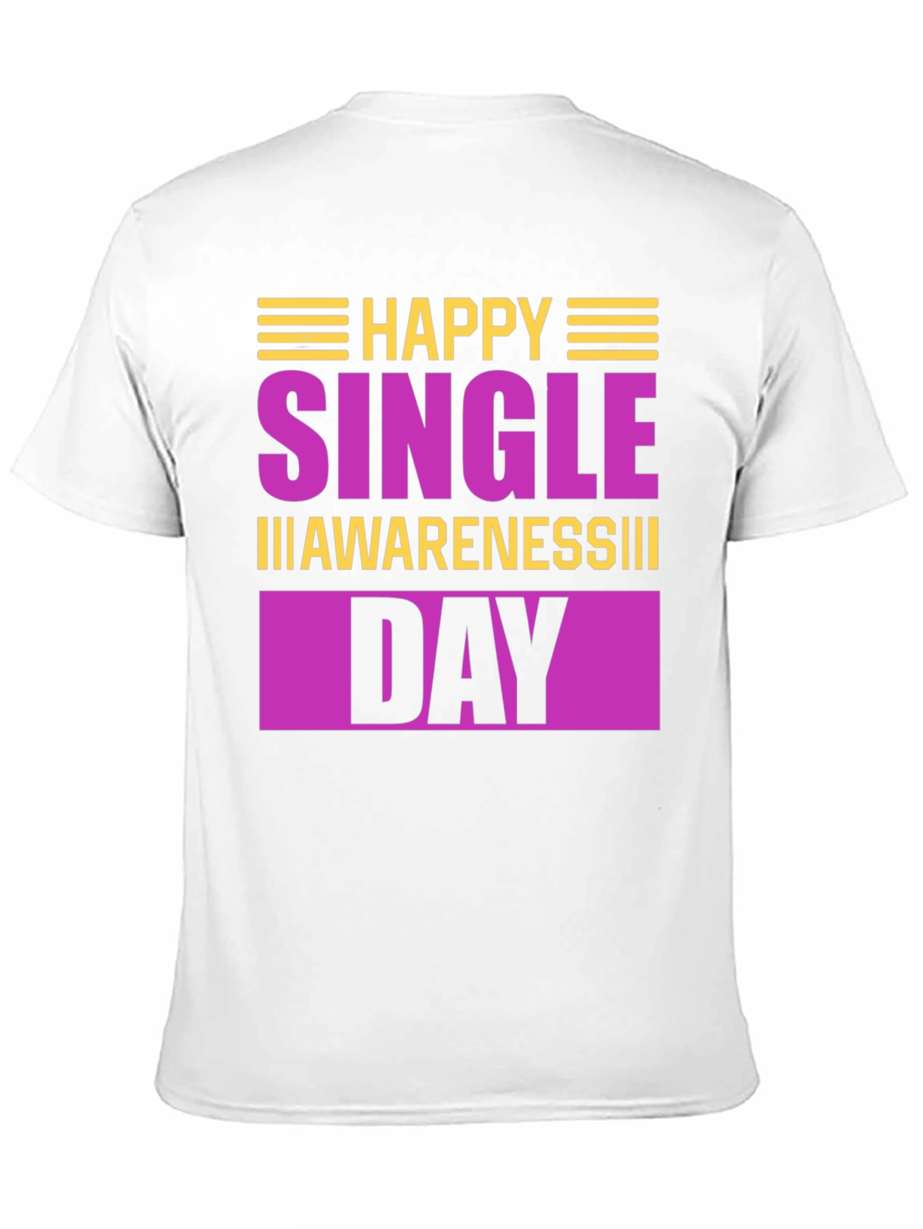 Happy Single Awareness Day T-Shirt