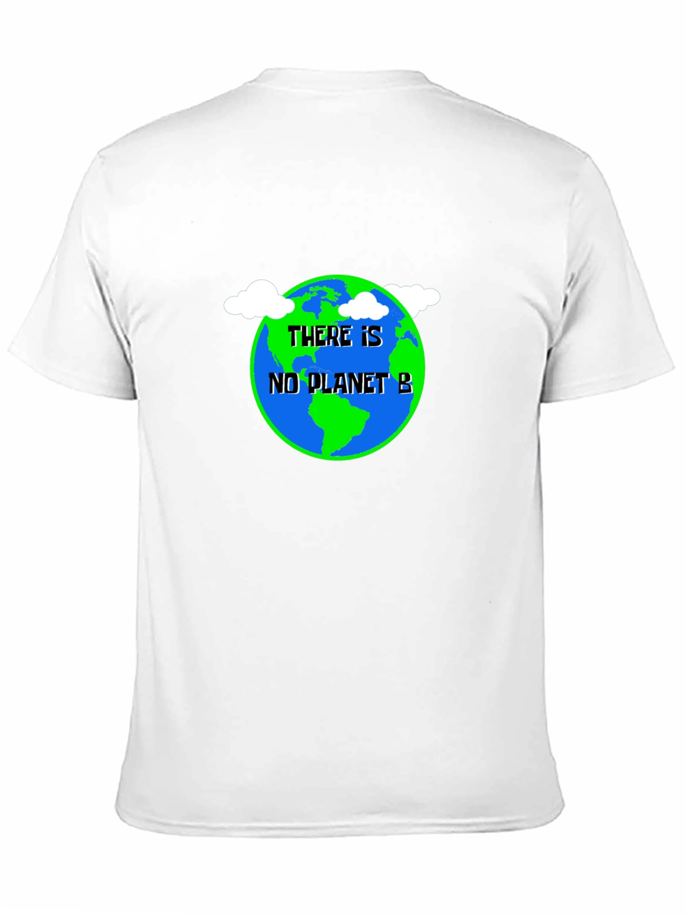 There Is No Planet B T-Shirt - Save Earth