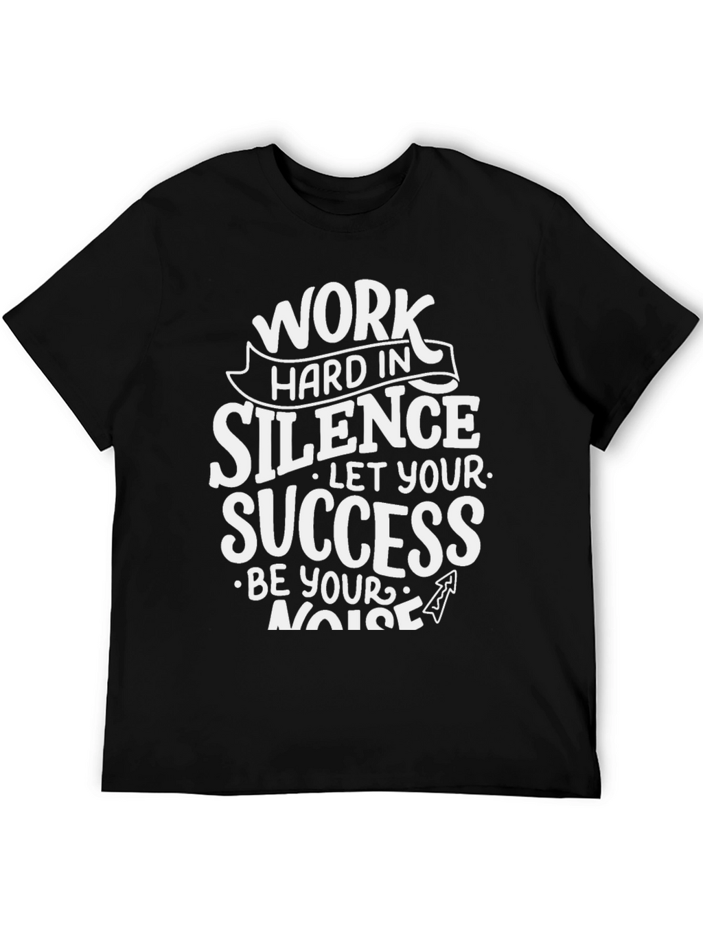 Work Hard in Silence Graphic T-Shirt