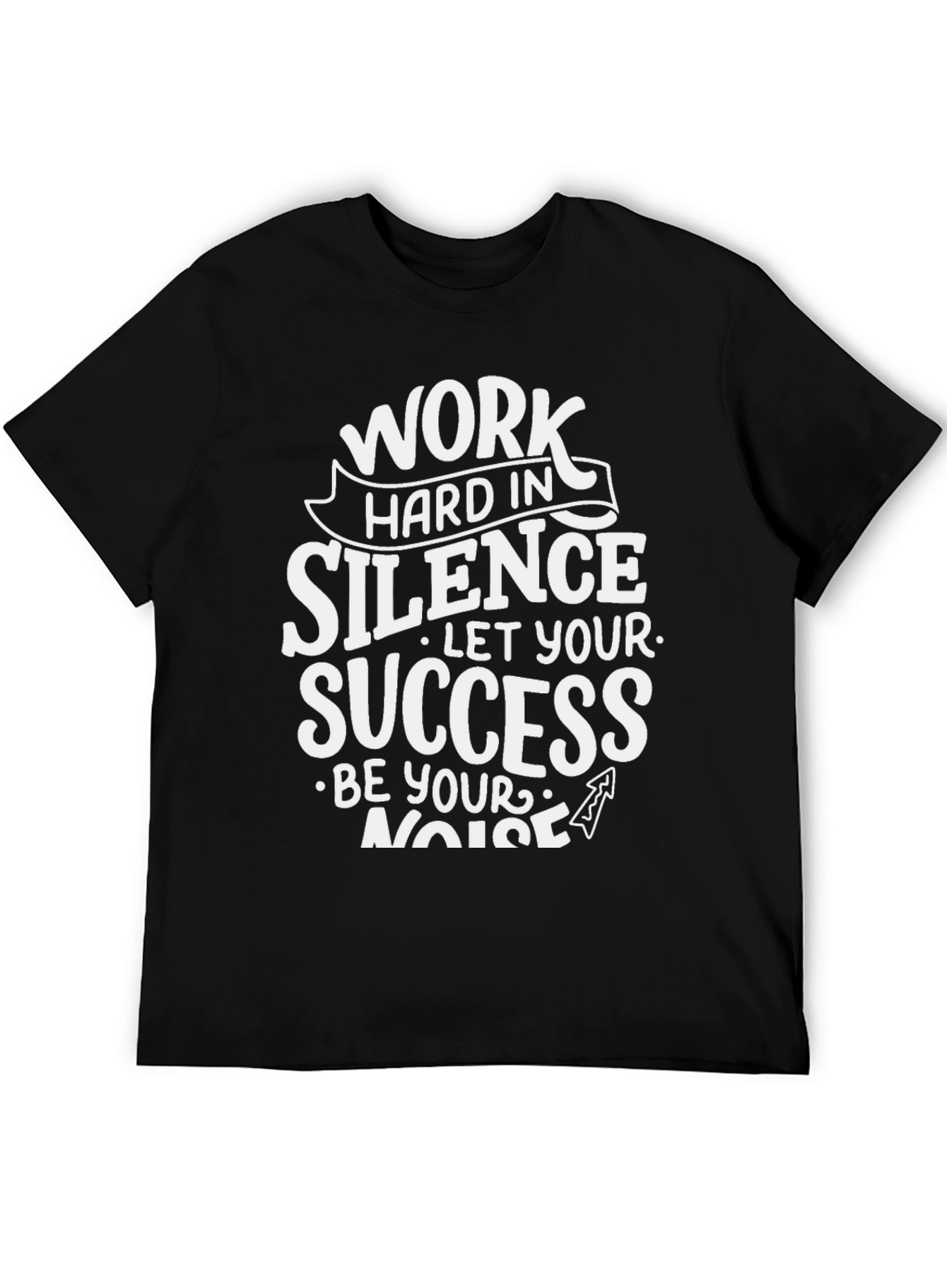 Work Hard in Silence Graphic T-Shirt