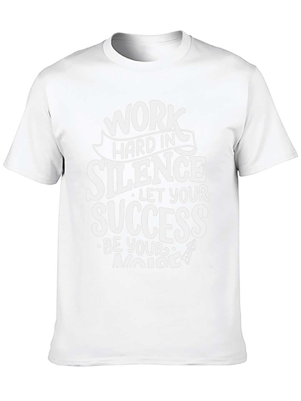 Work Hard in Silence Graphic T-Shirt