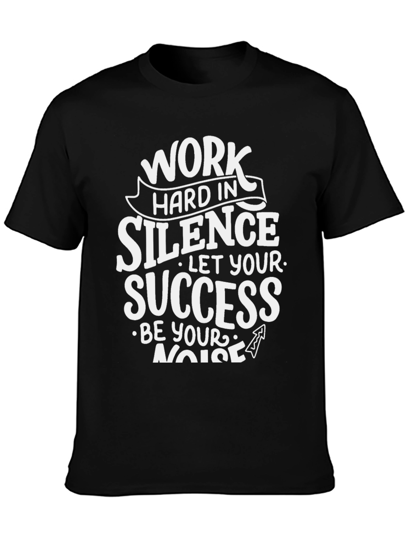 Work Hard in Silence Graphic T-Shirt