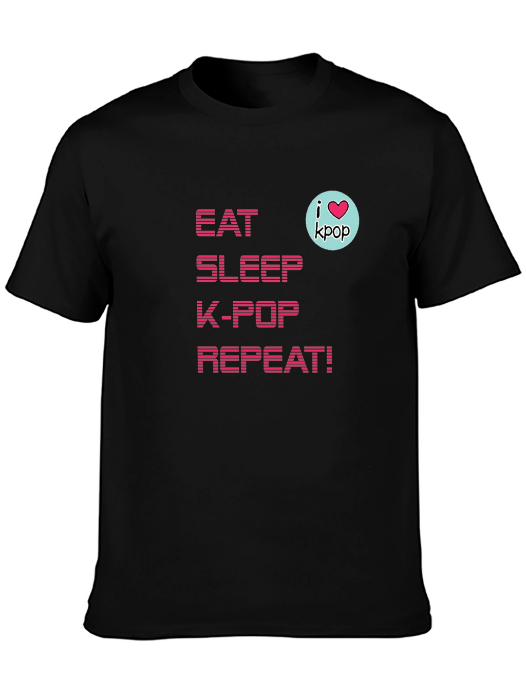 Eat Sleep K-Pop Repeat! T-Shirt