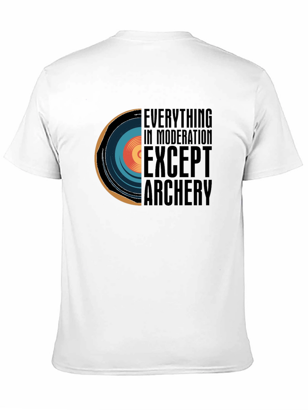 Archery Lovers Tee: Everything in Moderation Except Archery