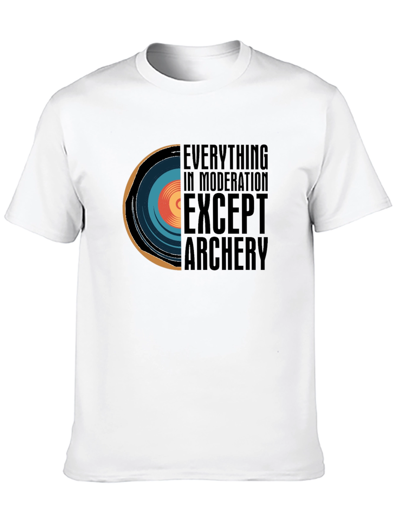 Archery Lovers Tee: Everything in Moderation Except Archery