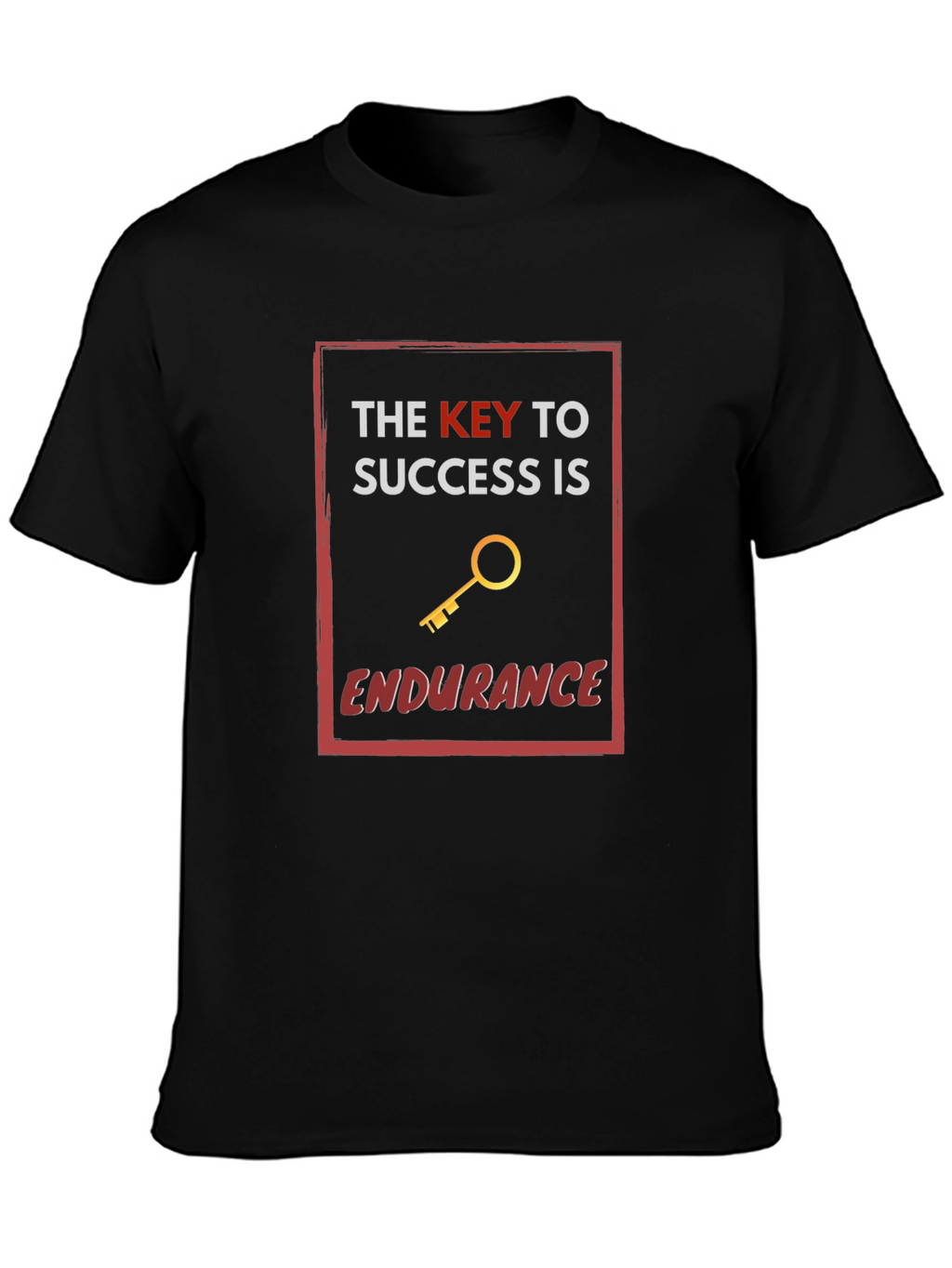 The Key to Success is Endurance T-Shirt