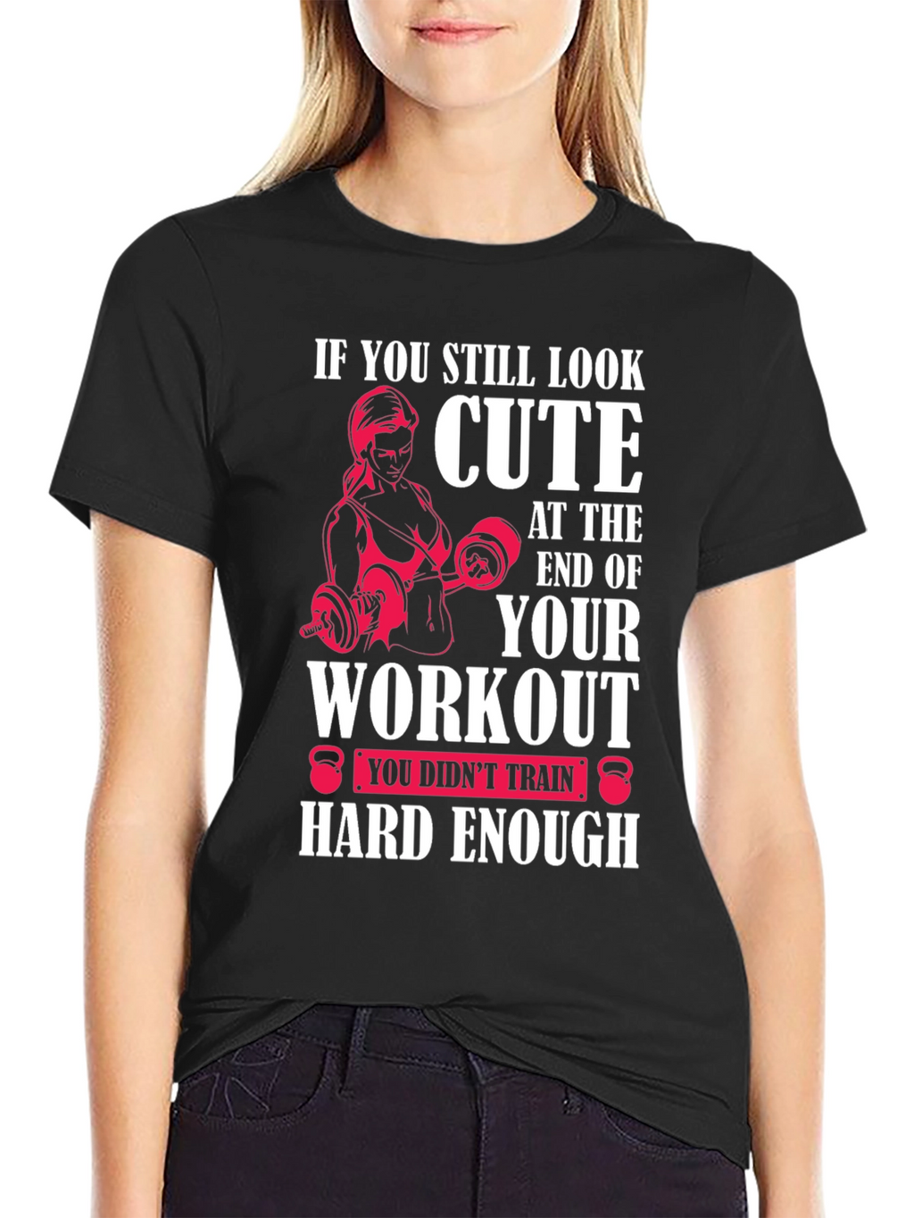 Cute Workout Motivational T-Shirt