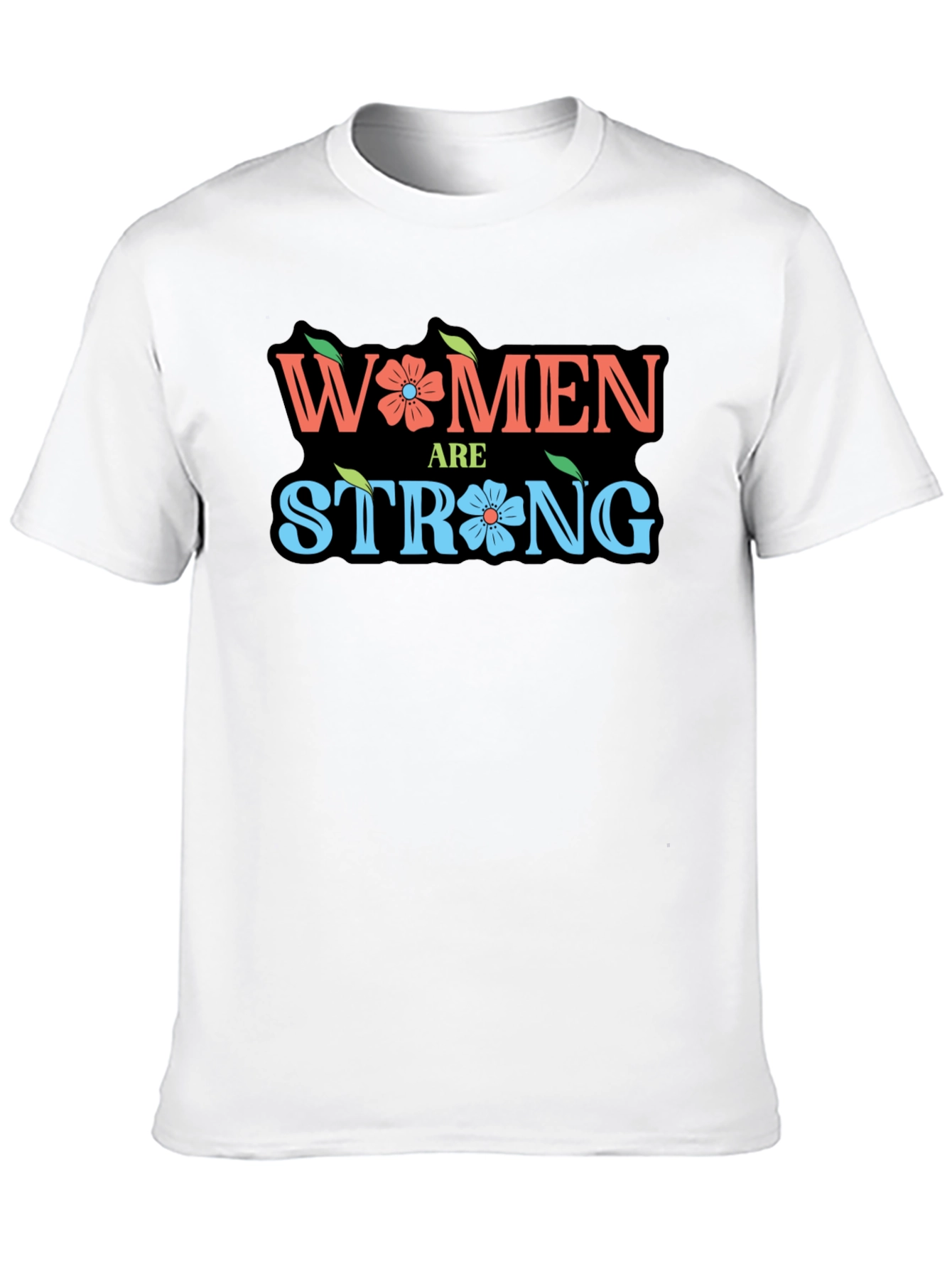 Women Are Strong Graphic T-Shirt
