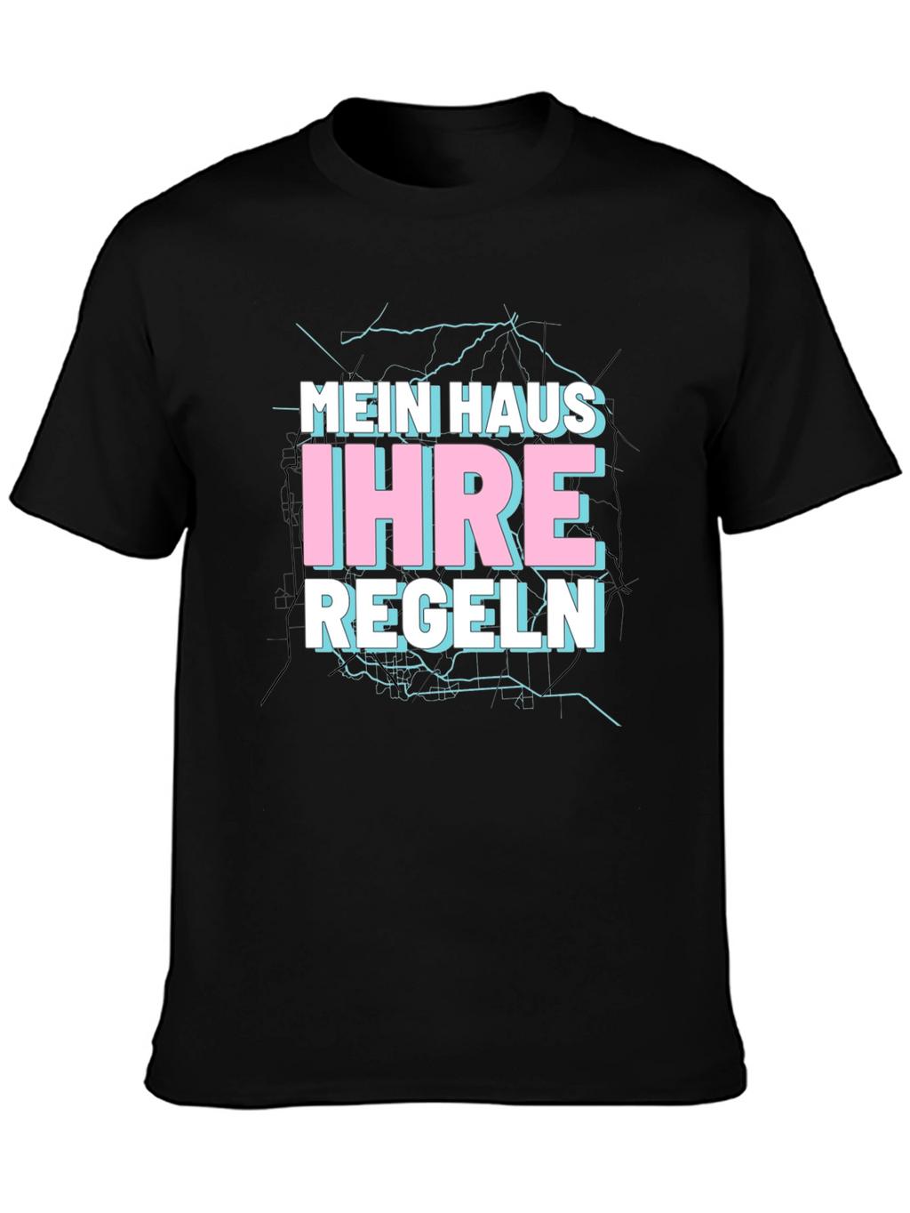 Mein Haus Ihre Regeln Black T-Shirt