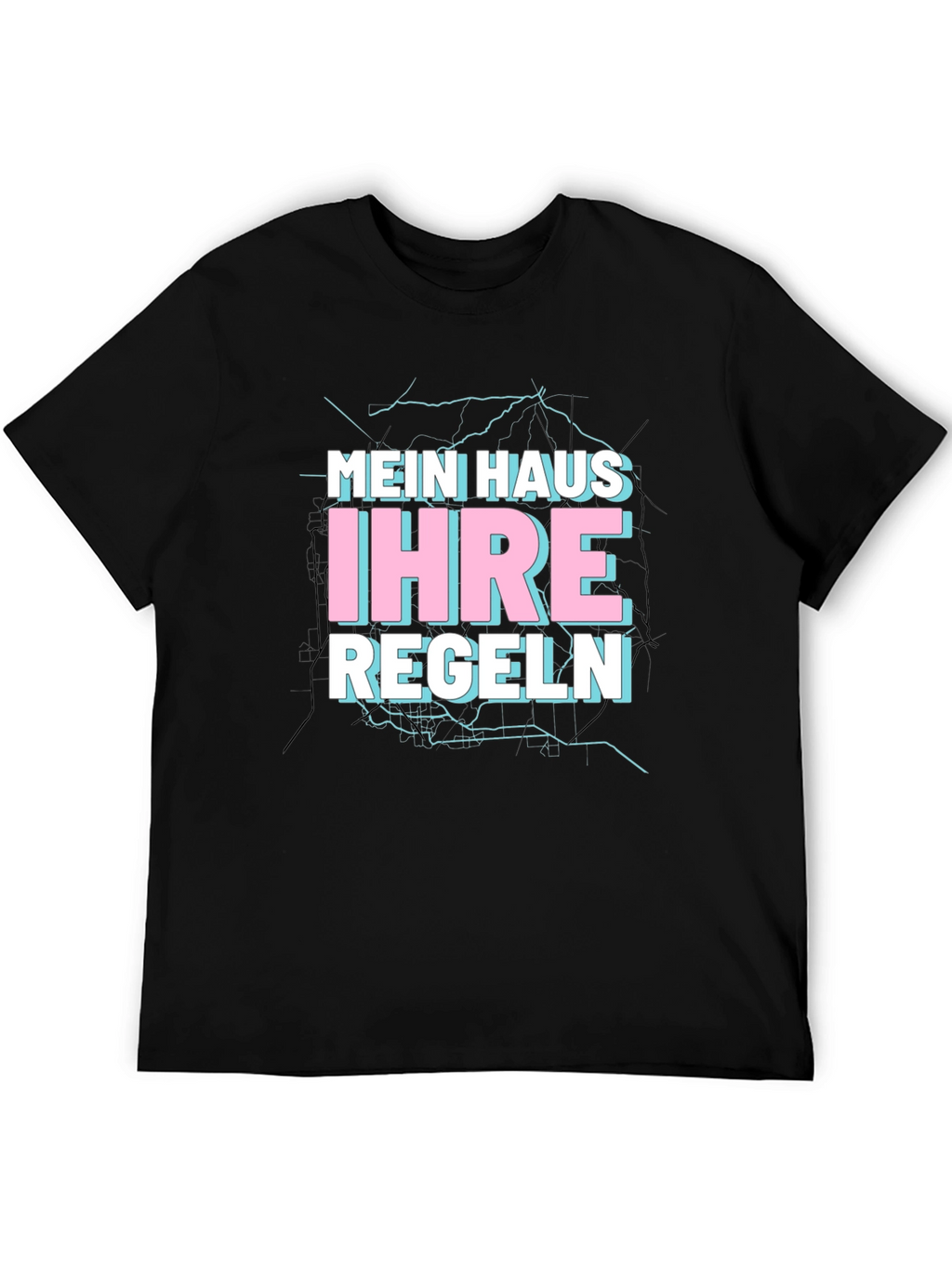 Mein Haus Ihre Regeln Black T-Shirt