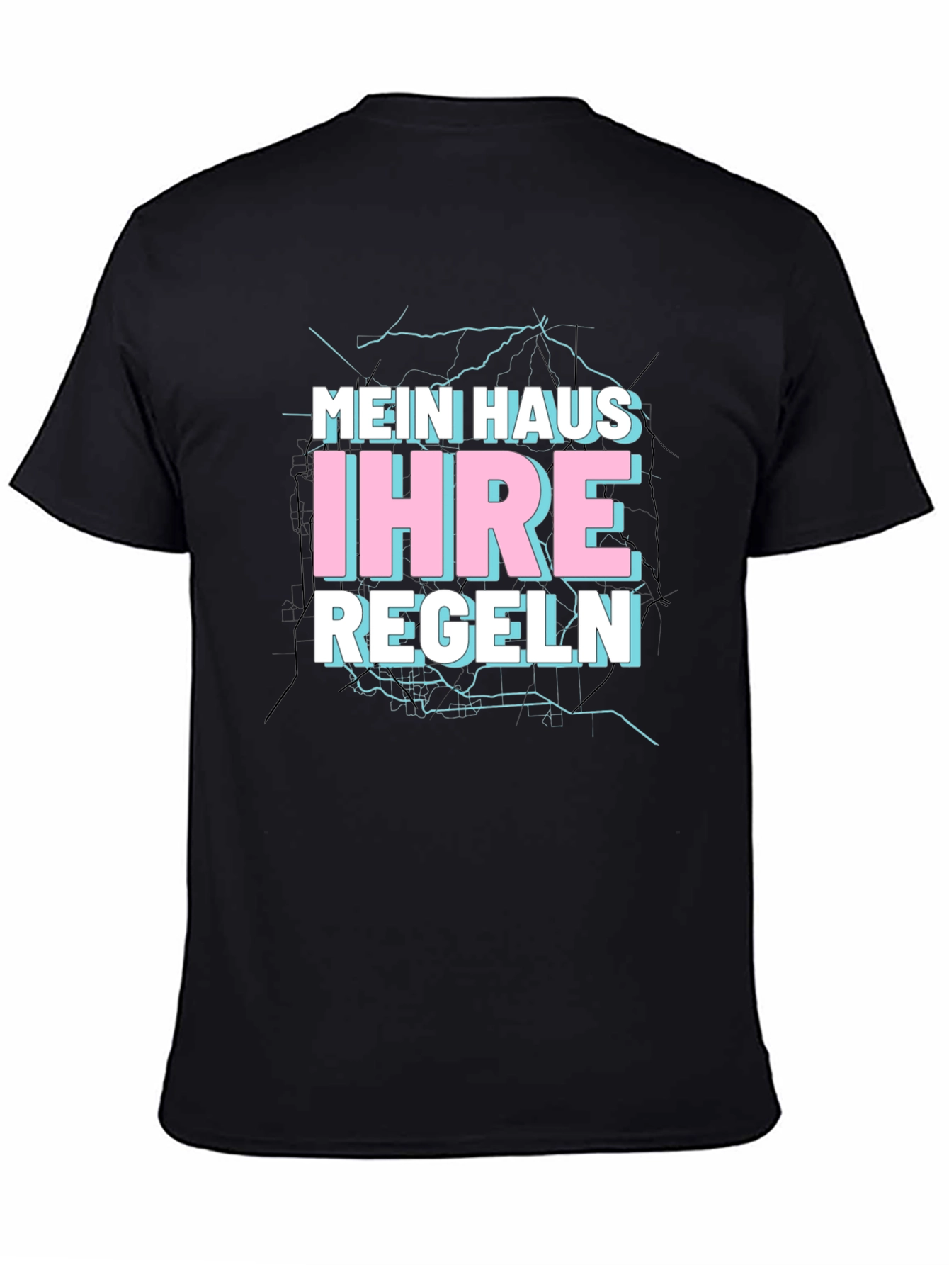 Mein Haus Ihre Regeln Black T-Shirt