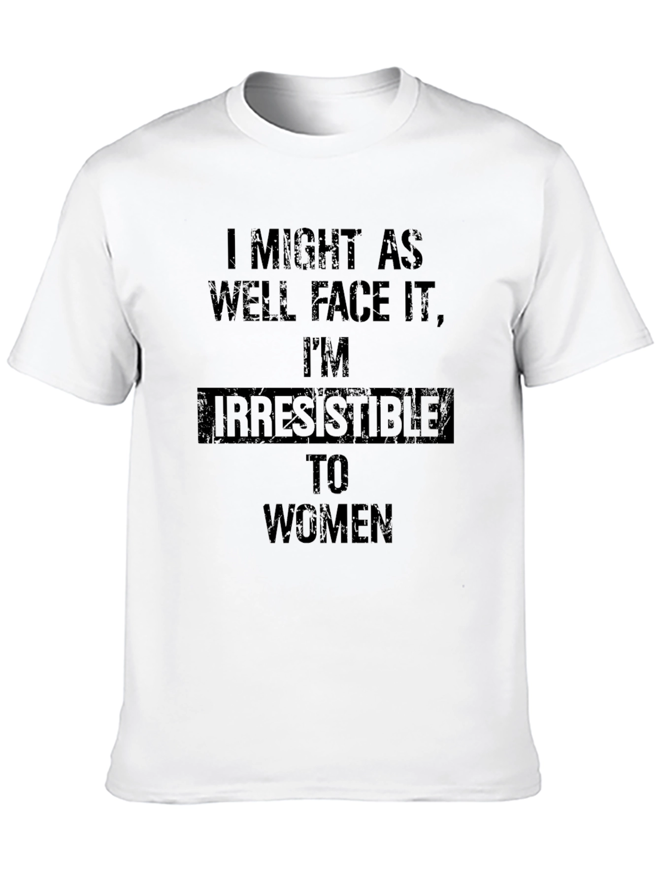 Irresistible to Women Graphic T-Shirt