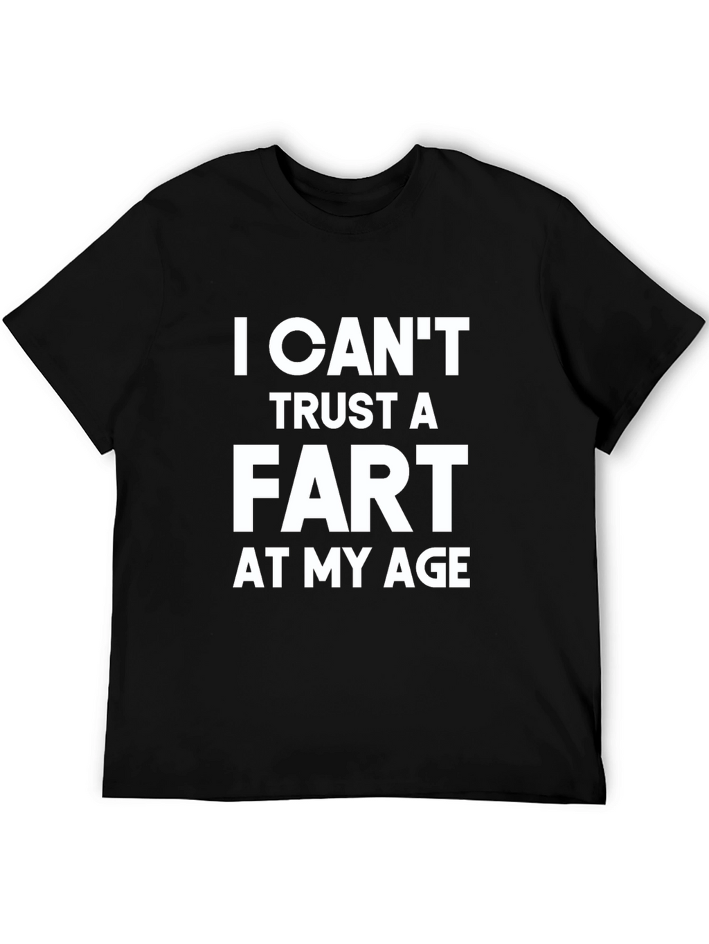 Funny T-Shirt: I Cant Trust a Fart