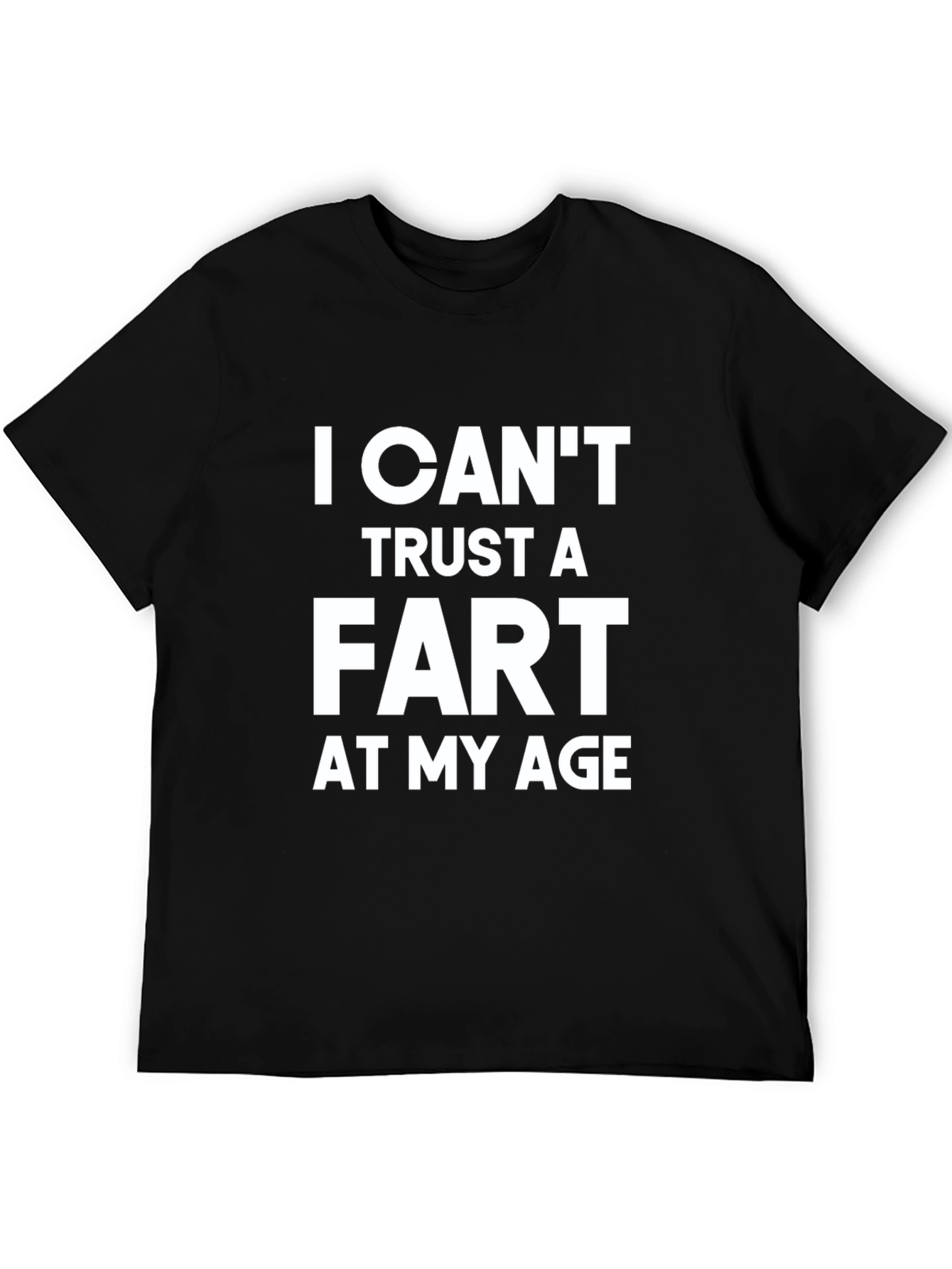Funny T-Shirt: I Cant Trust a Fart