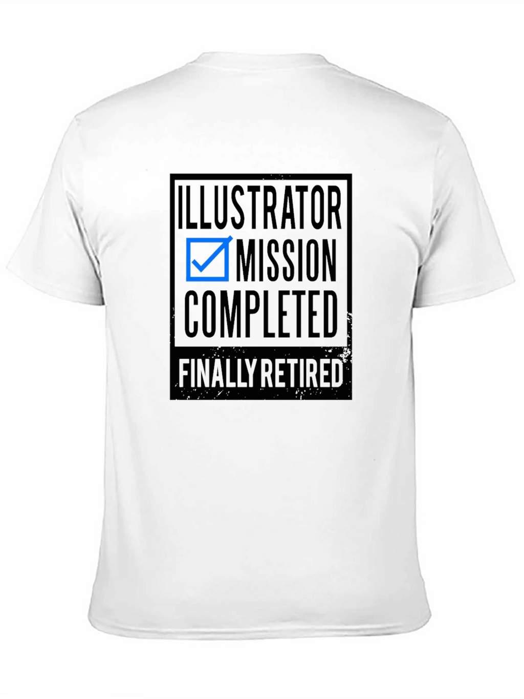 Illustrator Mission Completed Funny Retirement T-Shirt
