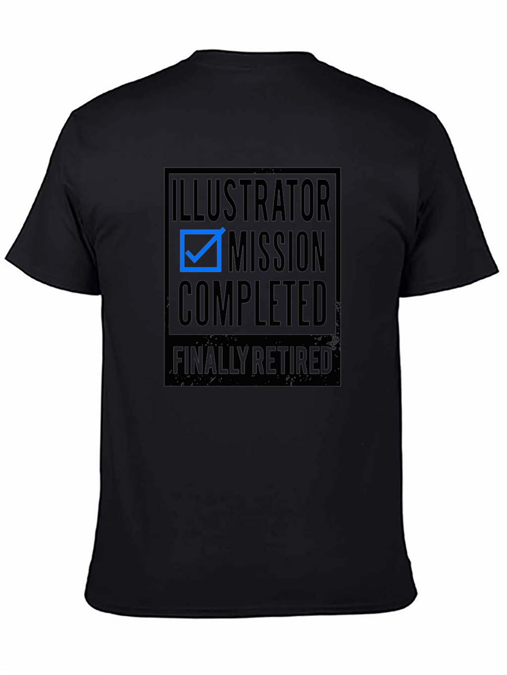 Illustrator Mission Completed Funny Retirement T-Shirt