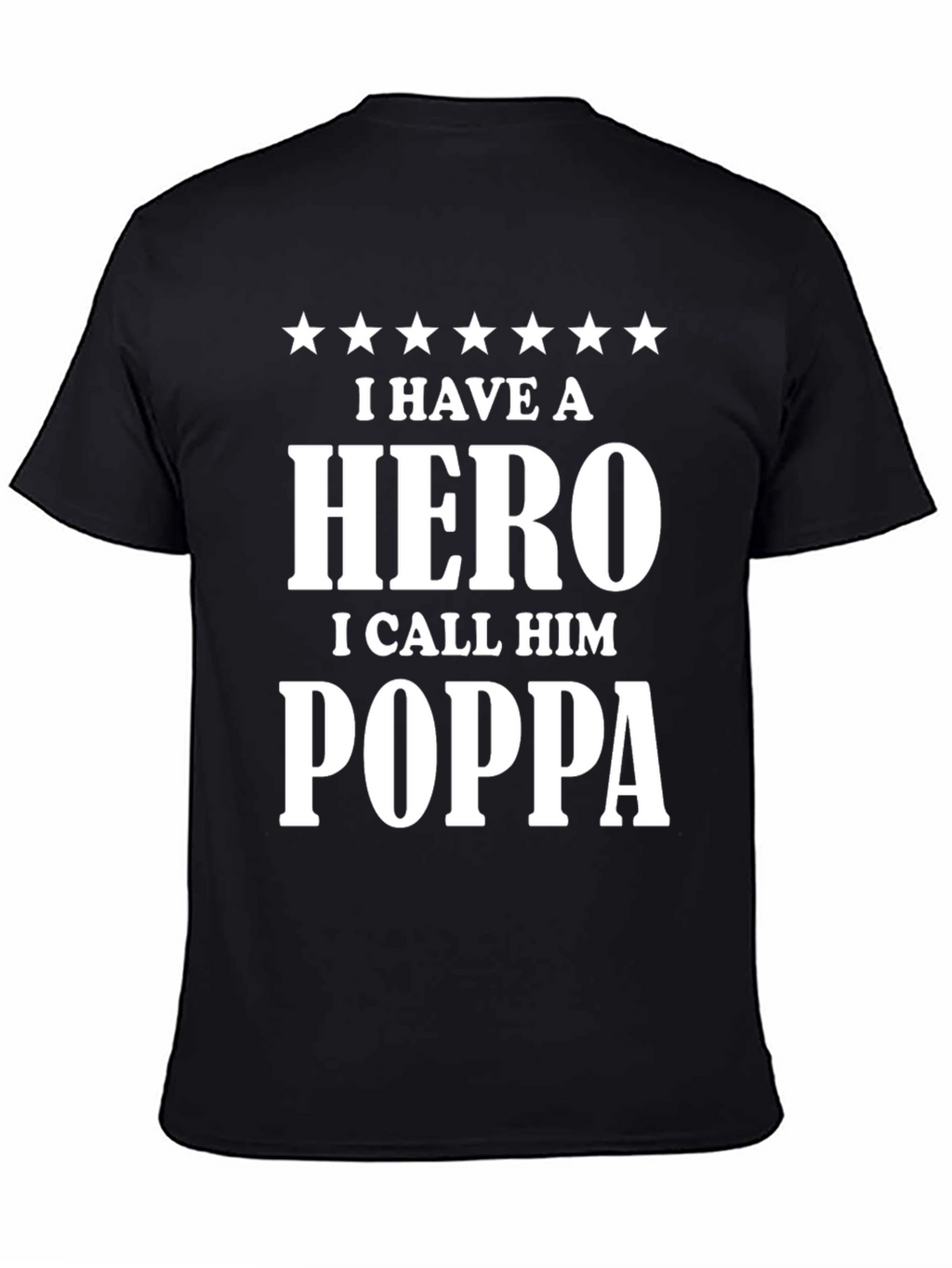 Hero Poppa T-Shirt - Fathers Day Gift