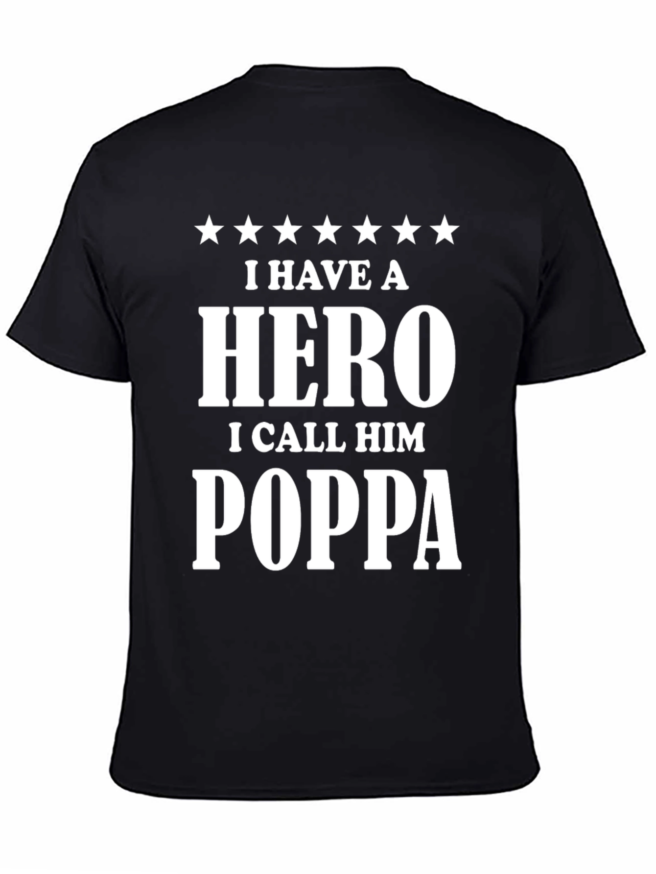 Hero Poppa T-Shirt - Fathers Day Gift