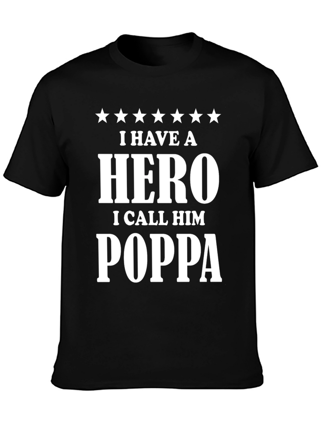 Hero Poppa T-Shirt - Fathers Day Gift