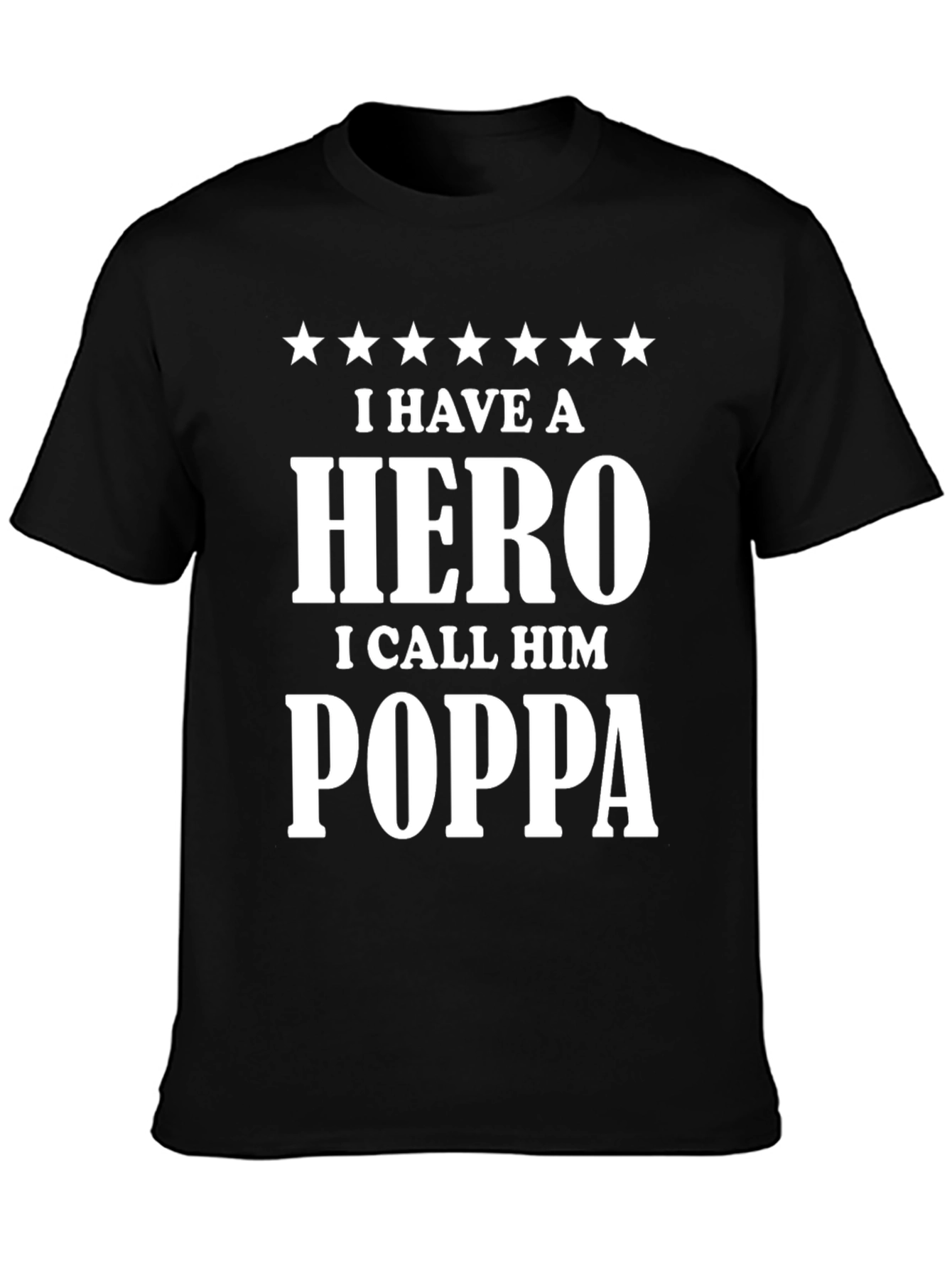 Hero Poppa T-Shirt - Fathers Day Gift
