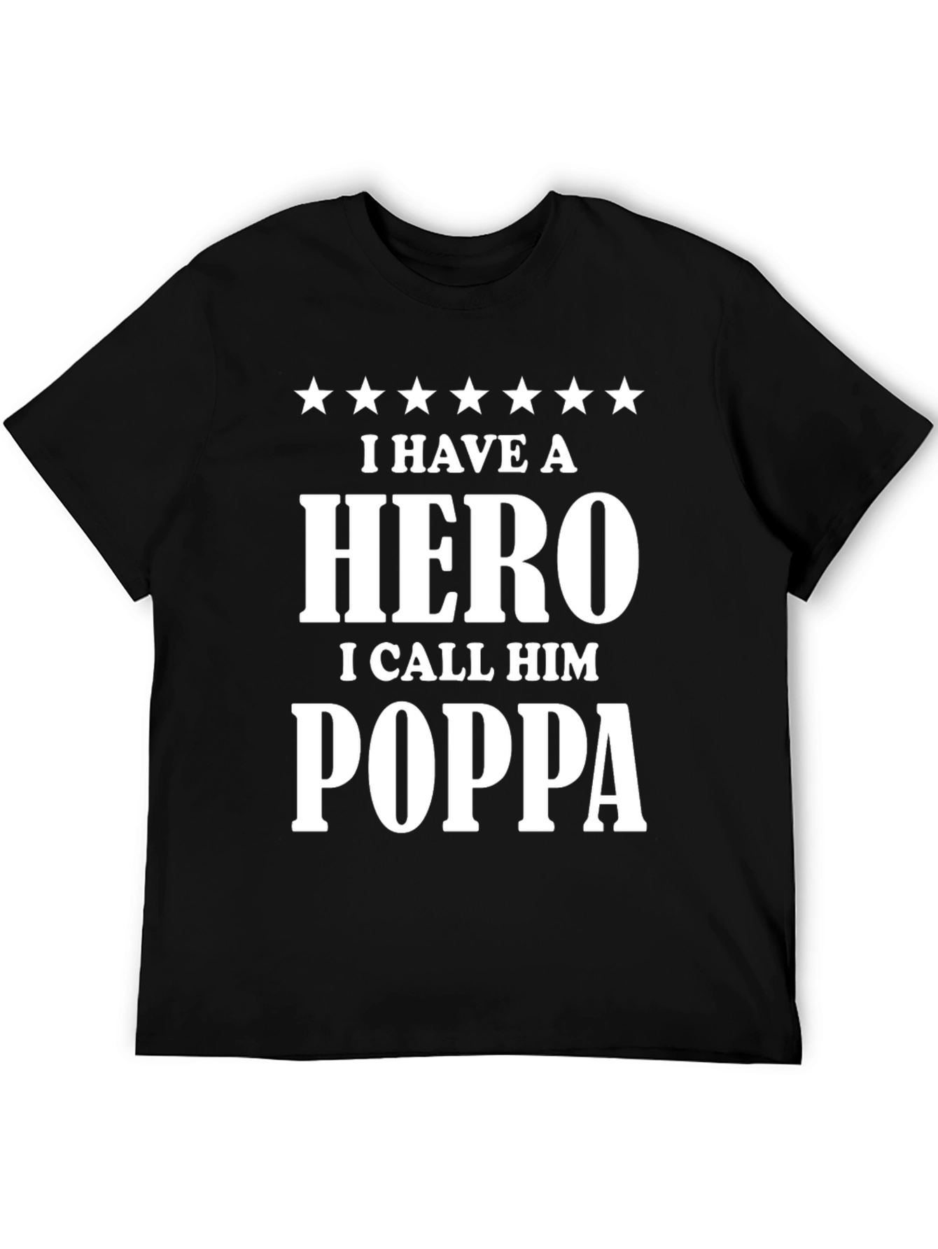 Hero Poppa T-Shirt - Fathers Day Gift