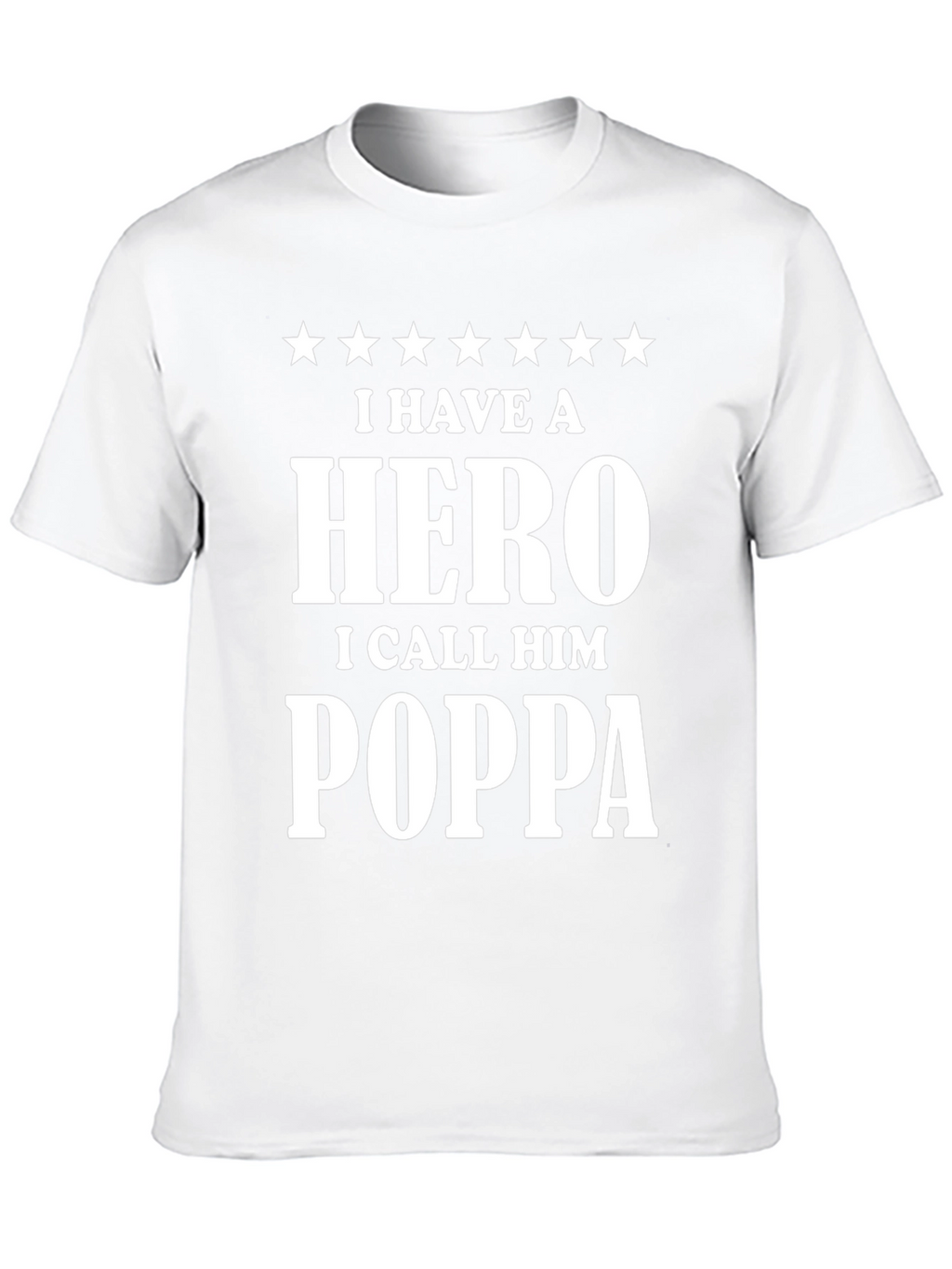 Hero Poppa T-Shirt - Fathers Day Gift