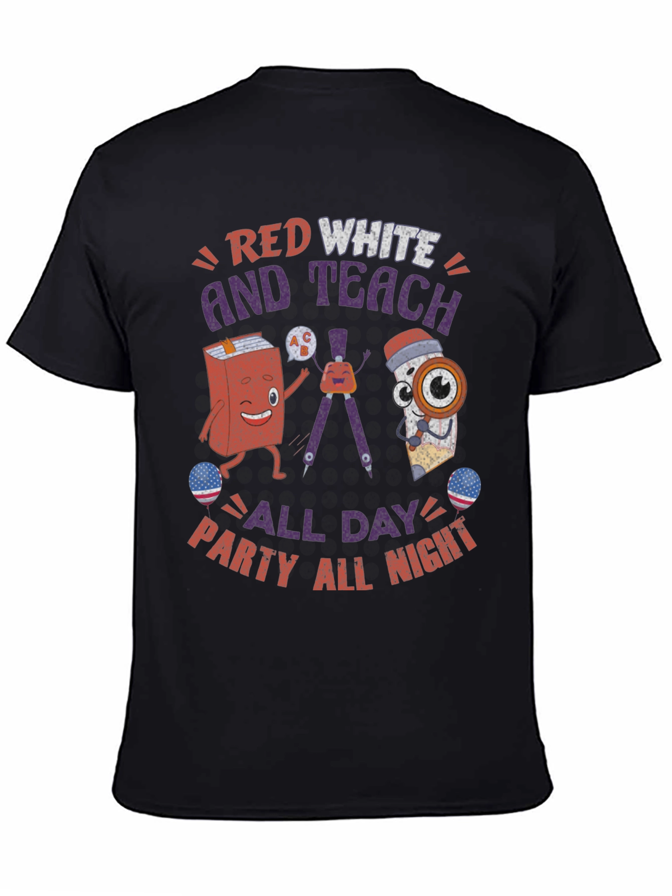 Red White and Teach T-Shirt